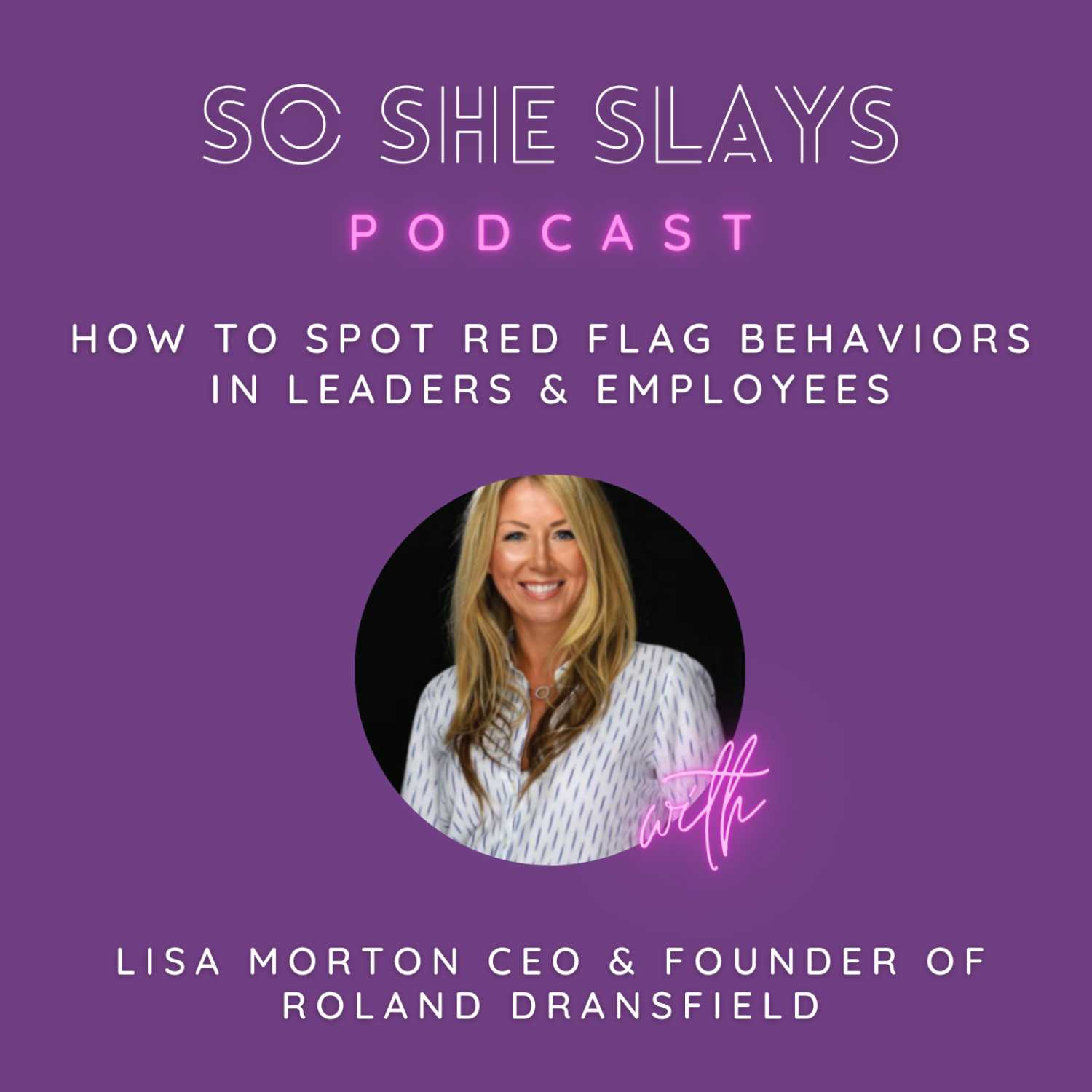 How To Spot Red Flag Behavior In Leaders & Employees