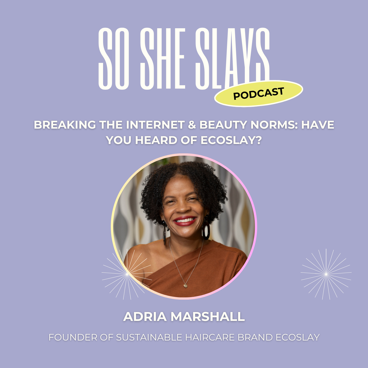 Breaking the Internet & Beauty Norms: Have you heard of EcoSlay?