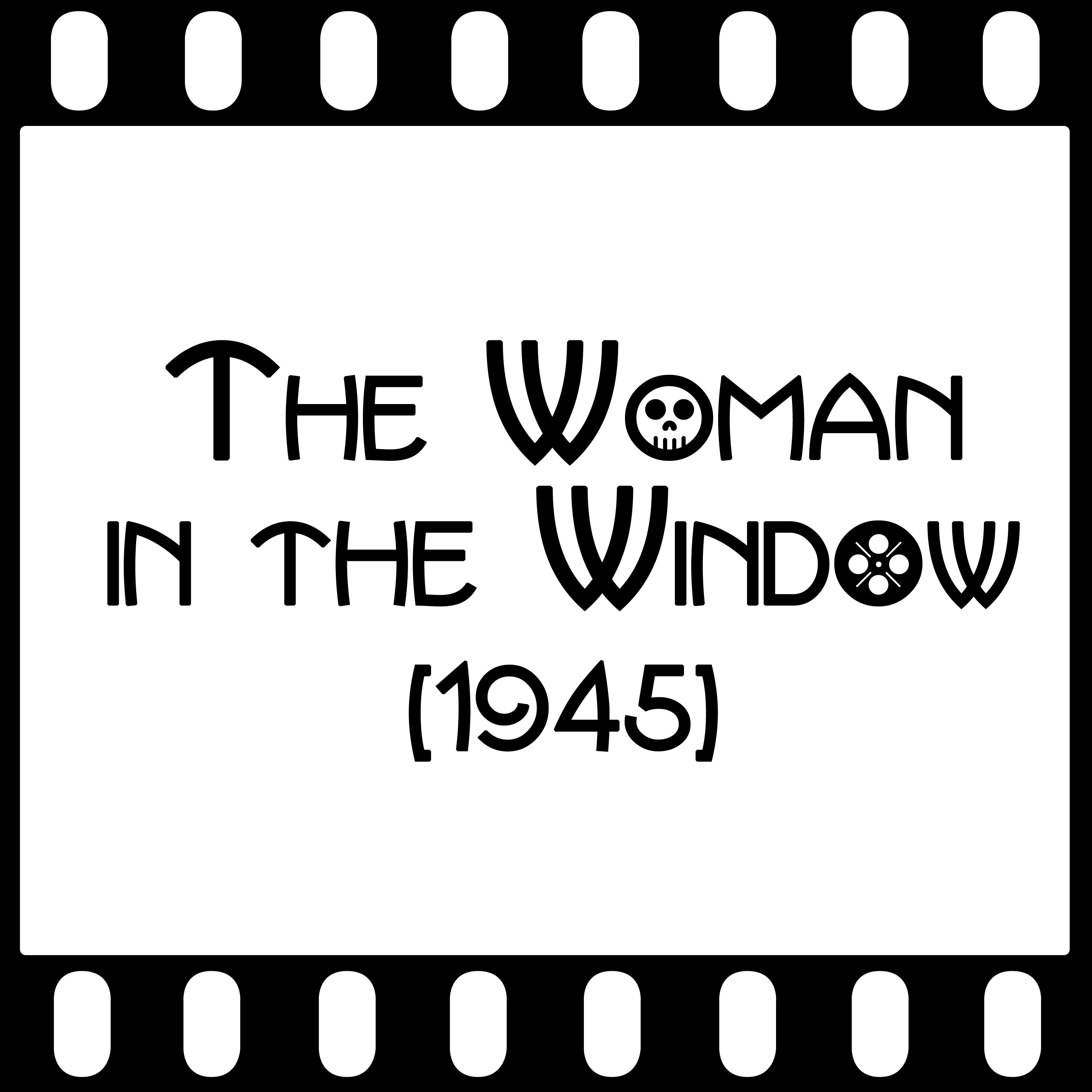 Episode 036 - "The Woman in the Window"  (1944) episode artwork