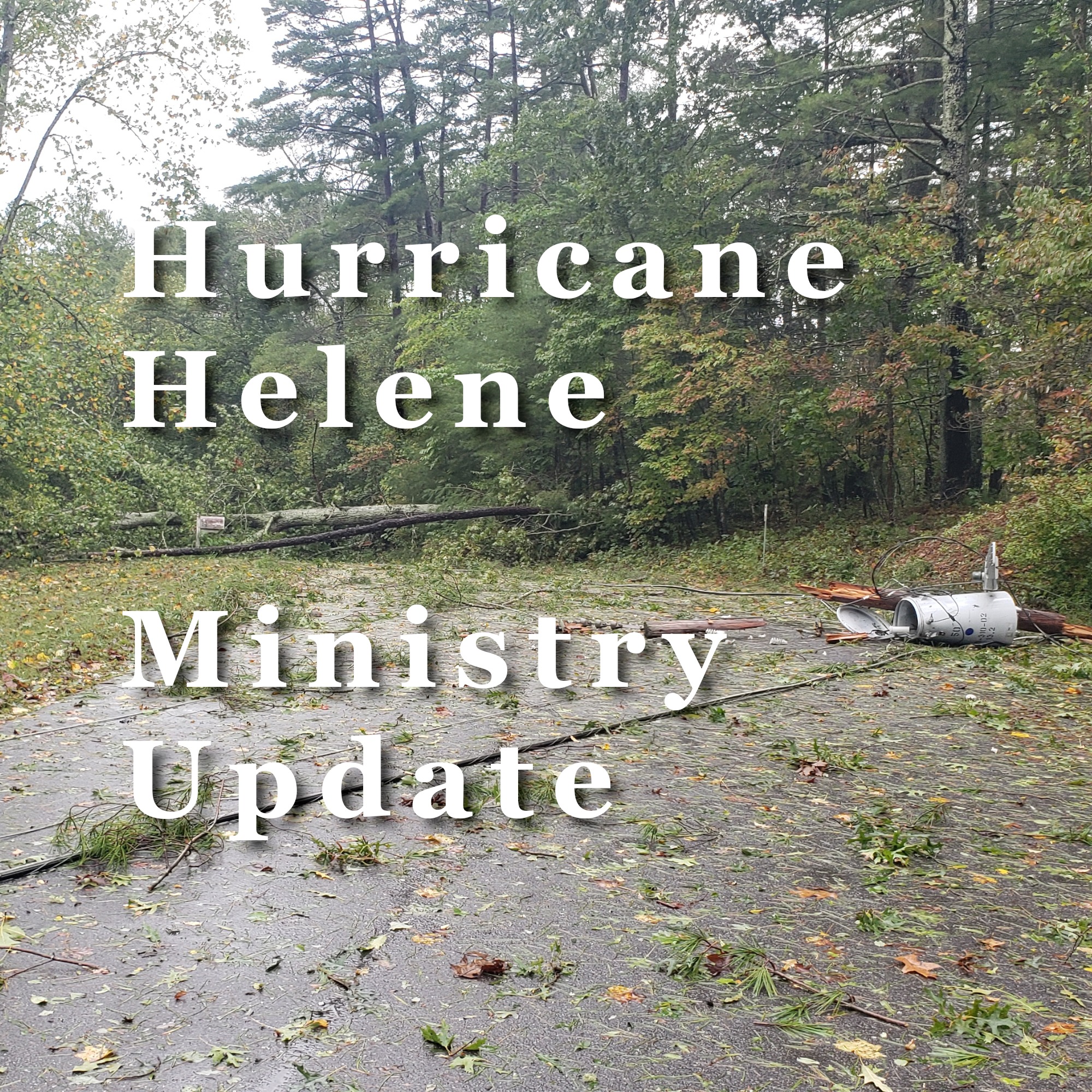 Hurricane Helene Ministry Update