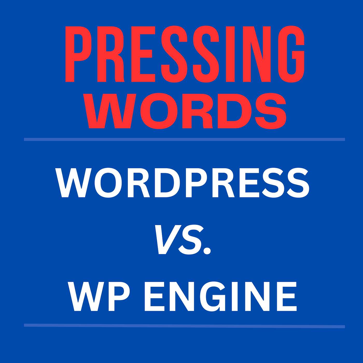 Pressing Words between WordPress and WP Engine! episode artwork