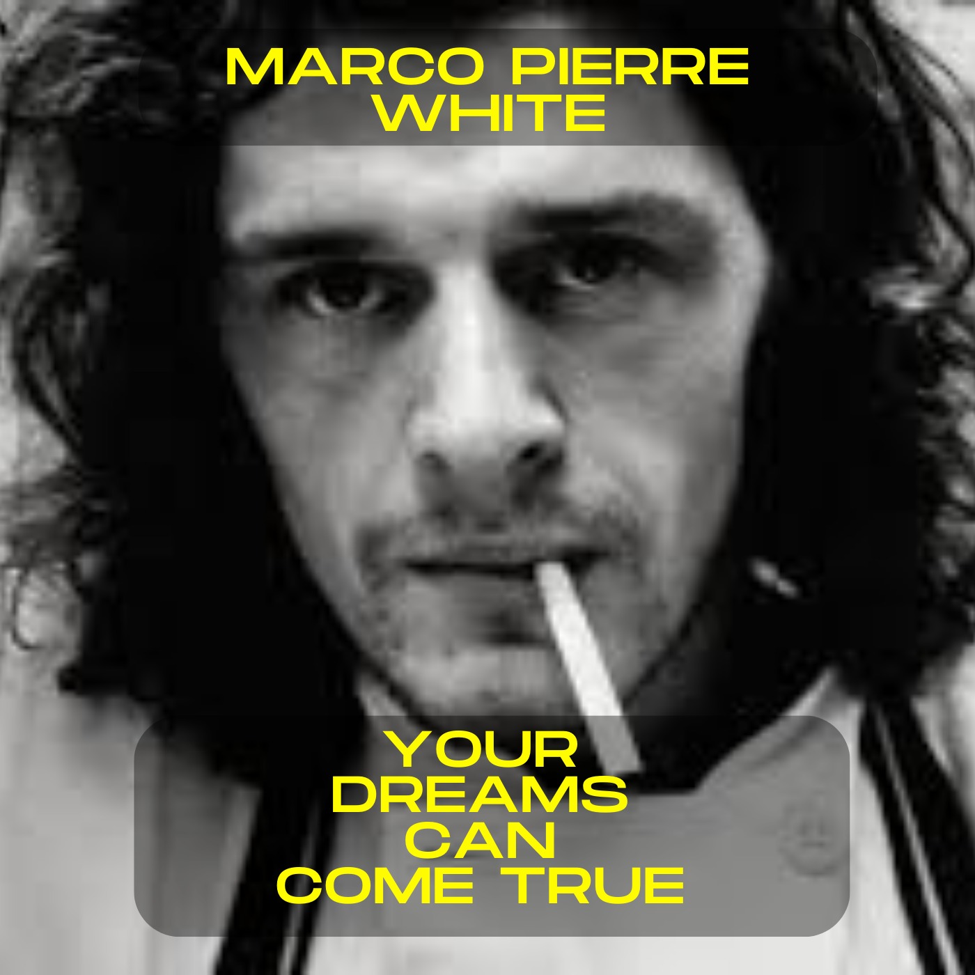 Marco Pierre White - Your dreams can come true motivational speech