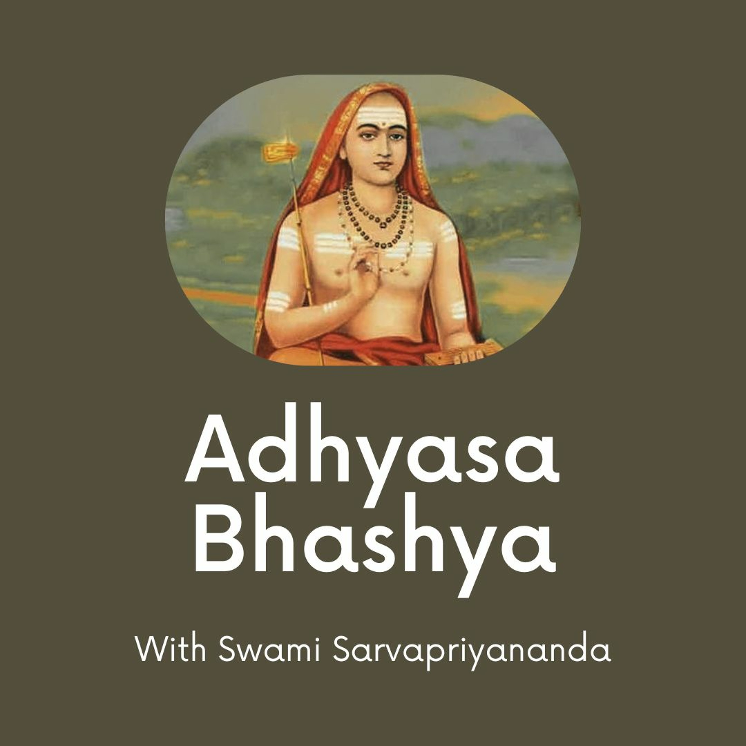 Adhyasa Bhashya 2 | Swami Sarvapriyananda