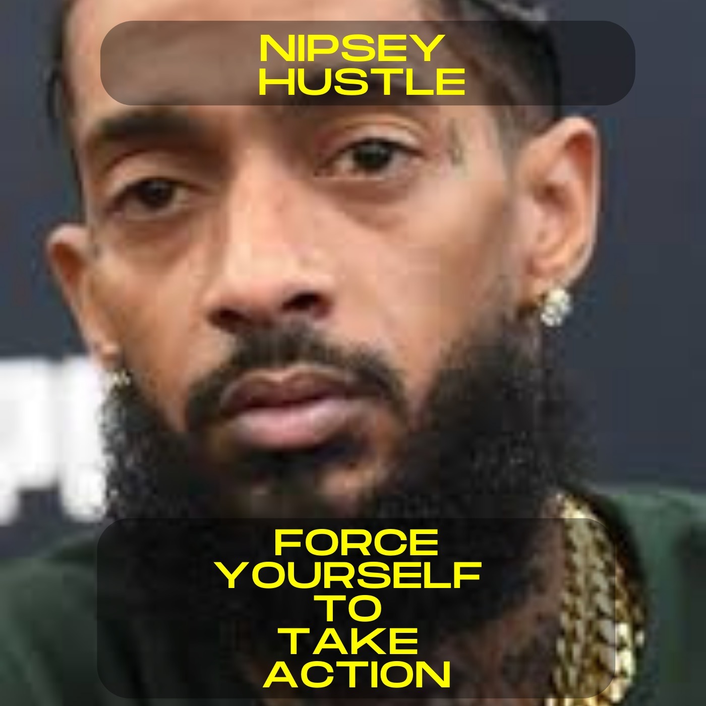 Nipsey Hustle - Force yourself to take action motivational speech