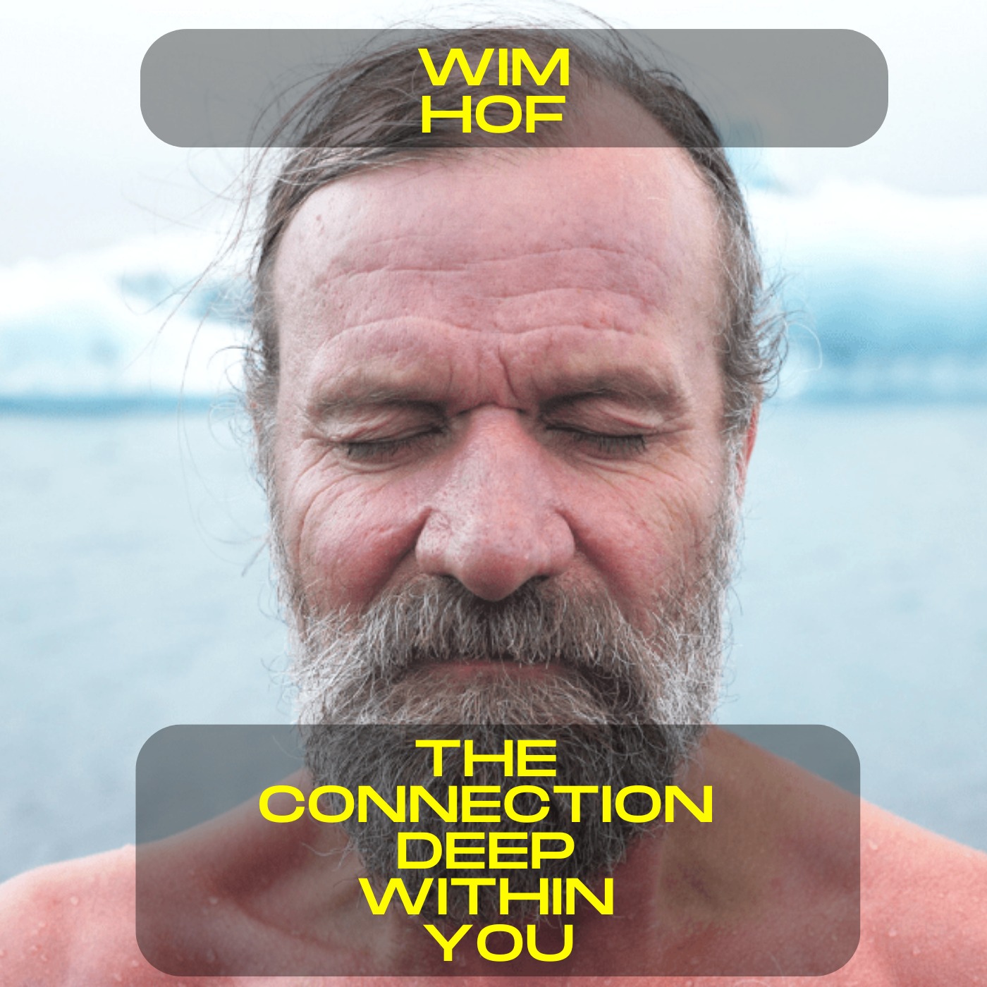 Wim Hof - The connection deep within you motivational speech