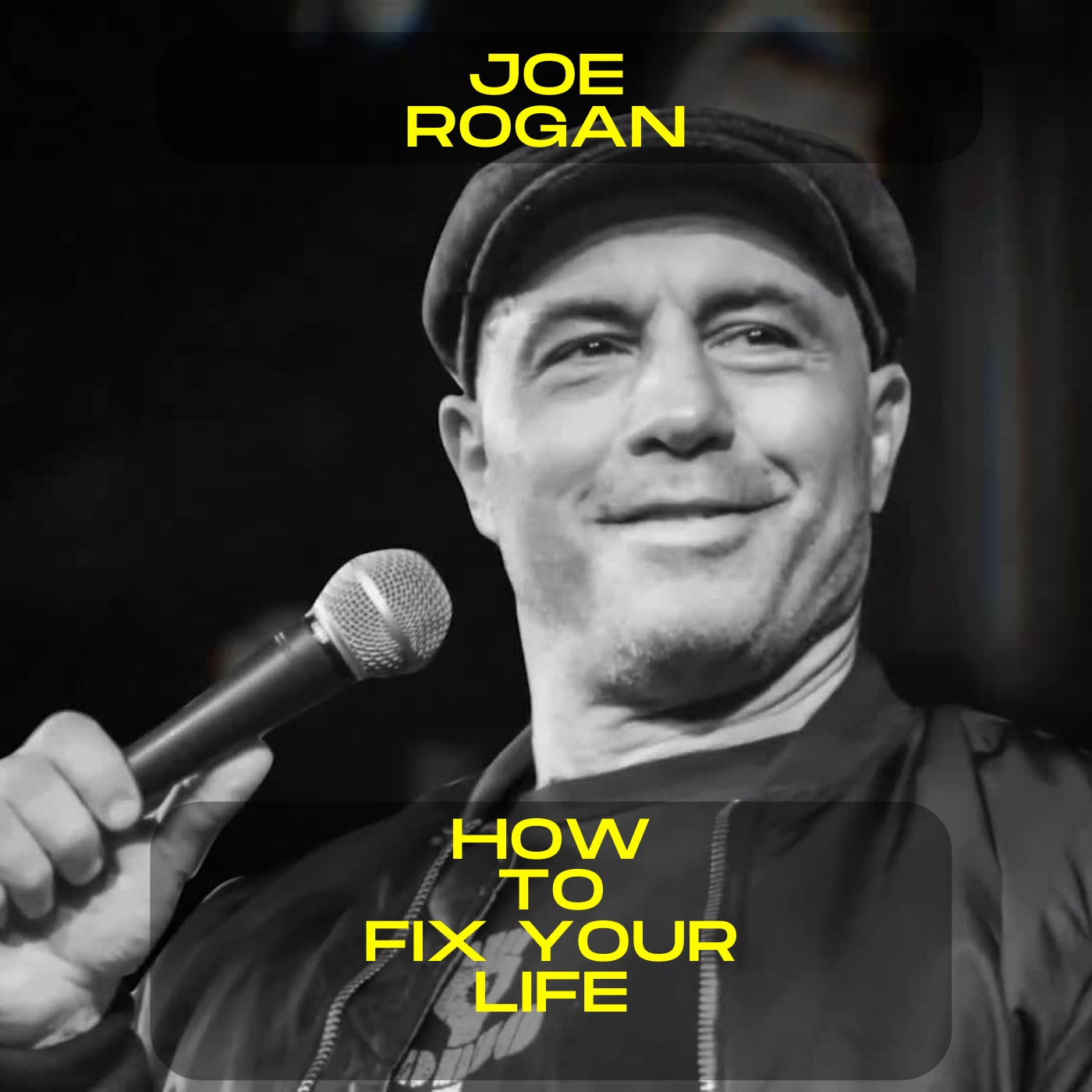 Joe Rogan - How to fix your life motivational speech