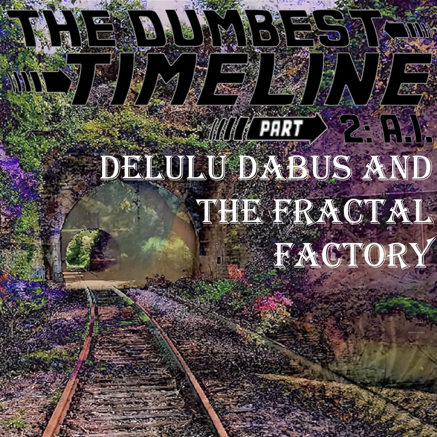 The Dumbest Timeline