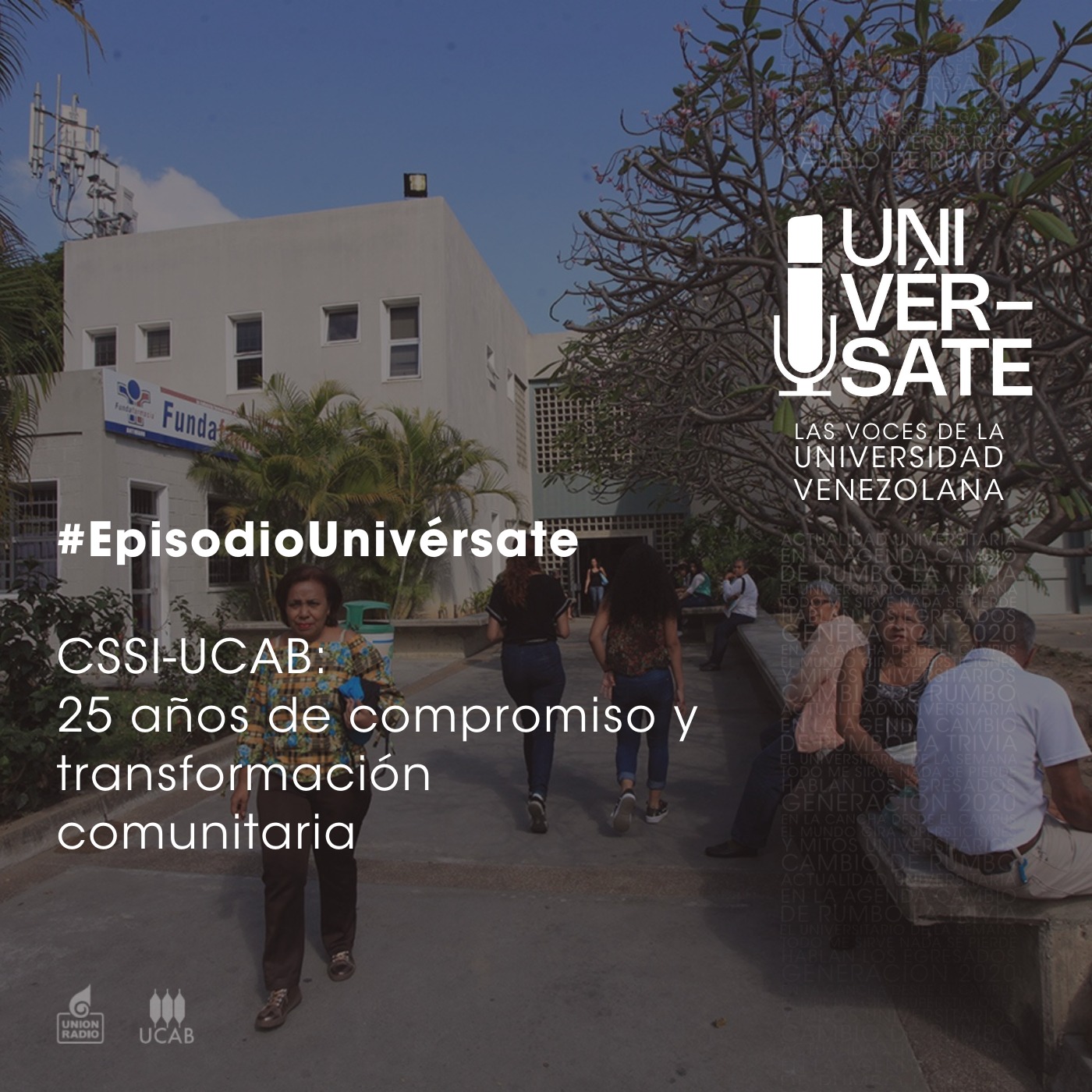 Episodio 207: CSSI-UCAB, 25 años de compromiso y transformación comunitaria