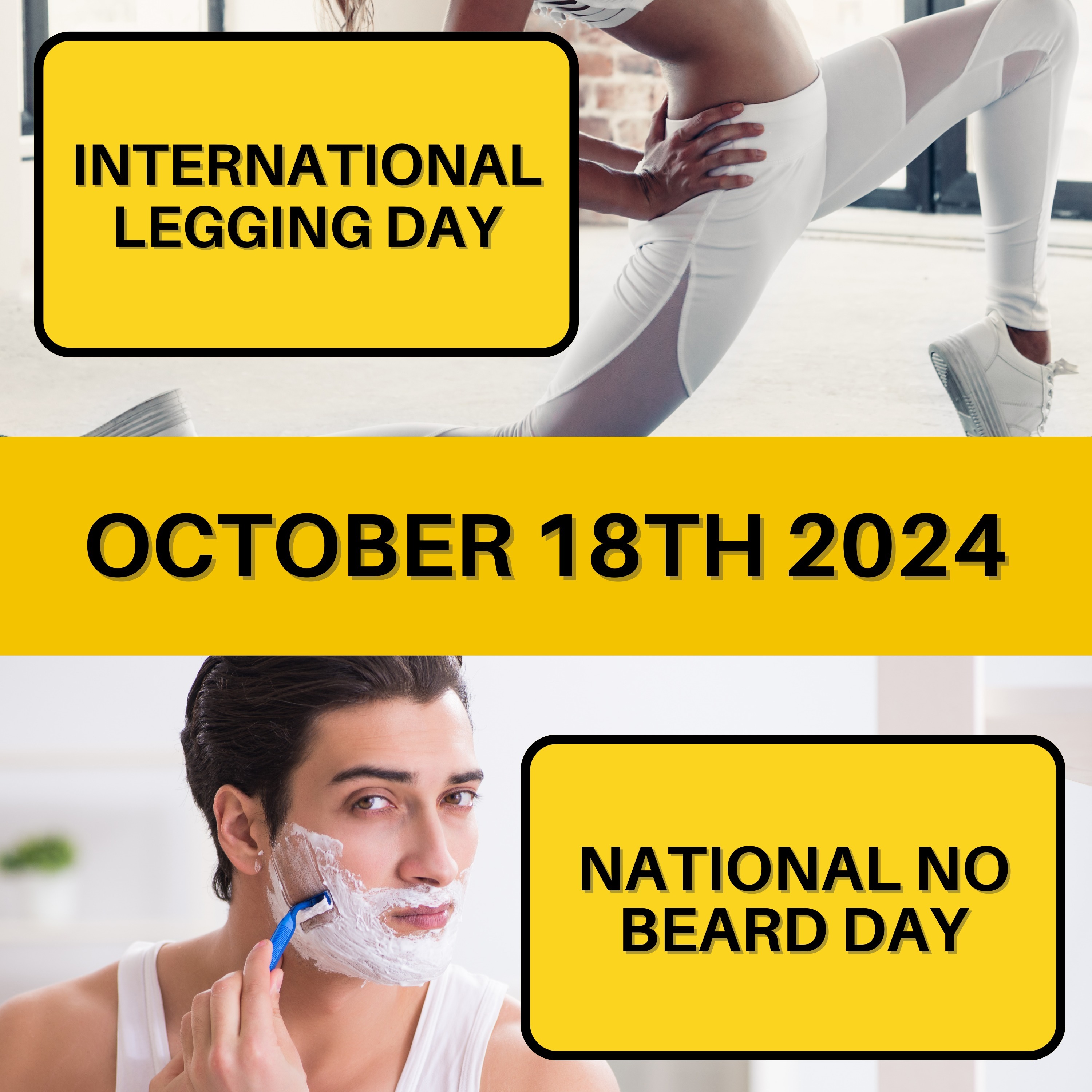 International Legging Day & National No Beard Day