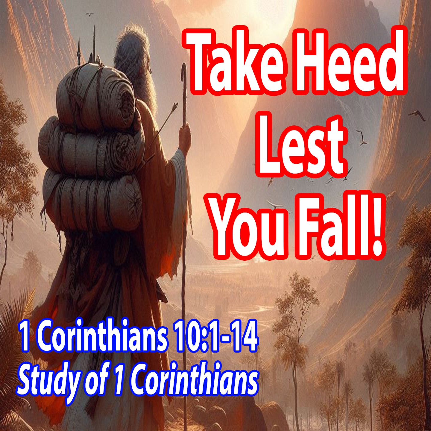 Take Heed Lest You Fall (1 Corinthians 10:1-14) episode artwork