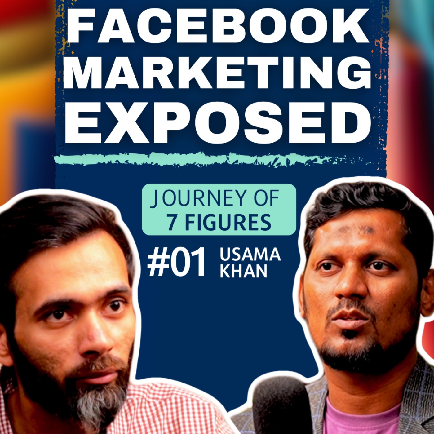 Facebook Marketing Exposed!!! | Podcast with Usama Khan (7-Figures) | EP# 01 episode artwork