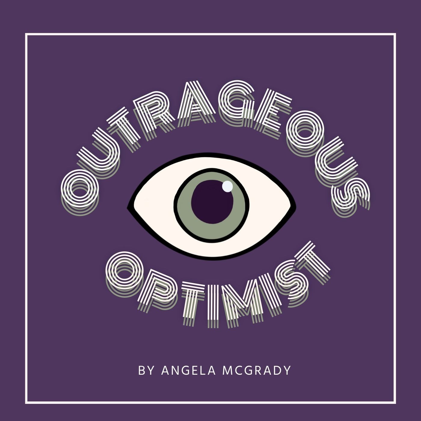Outrageous Optimist
