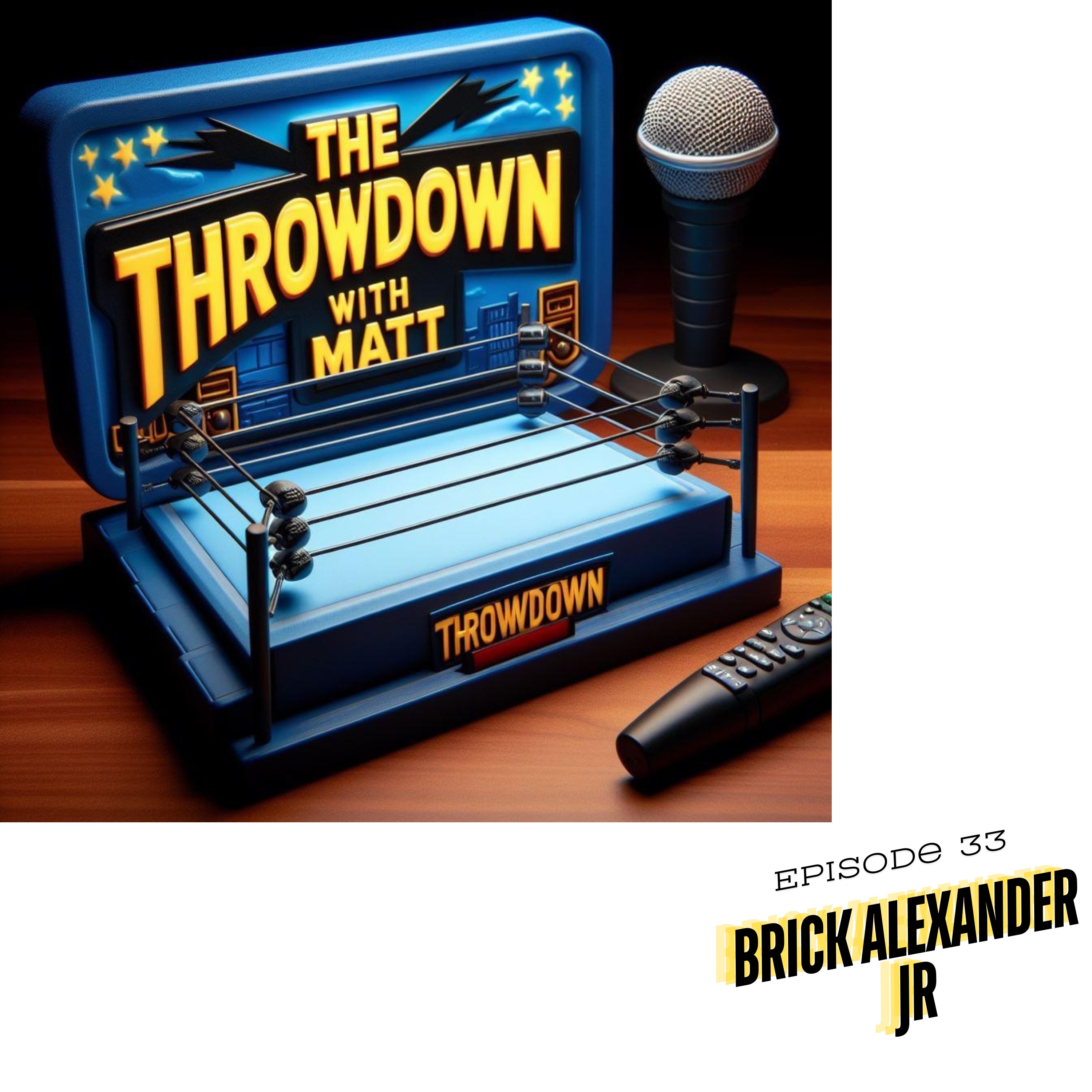 The Throwdown With Matt: Episode 33: Brick Alexander, Jr. episode artwork