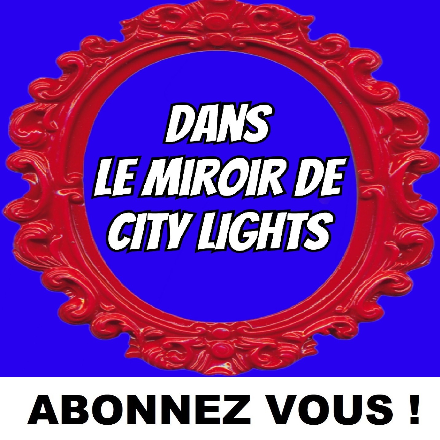 DANS LE MIROIR DE CITY LIGHTS 1