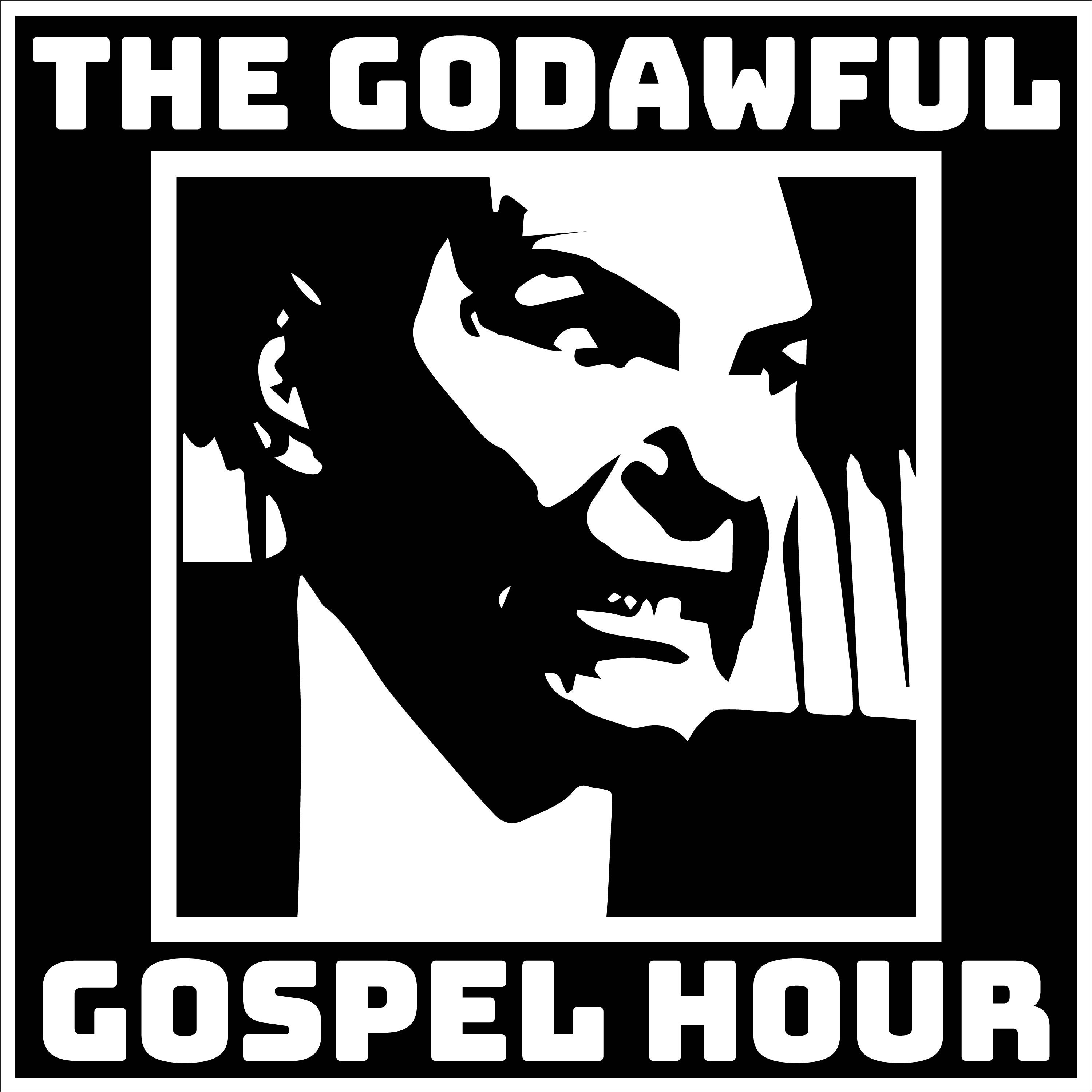 The Godawful Gospel Hour