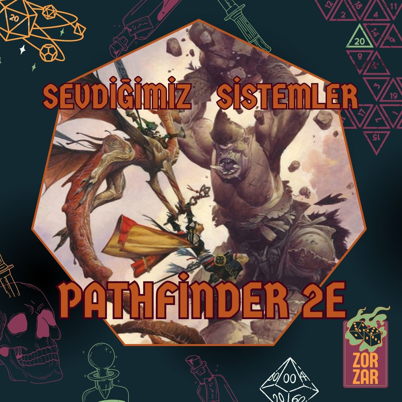 ZOR ZAR #4 - Sevdiğimiz Sistemler: Pathfinder 2nd Edition episode artwork