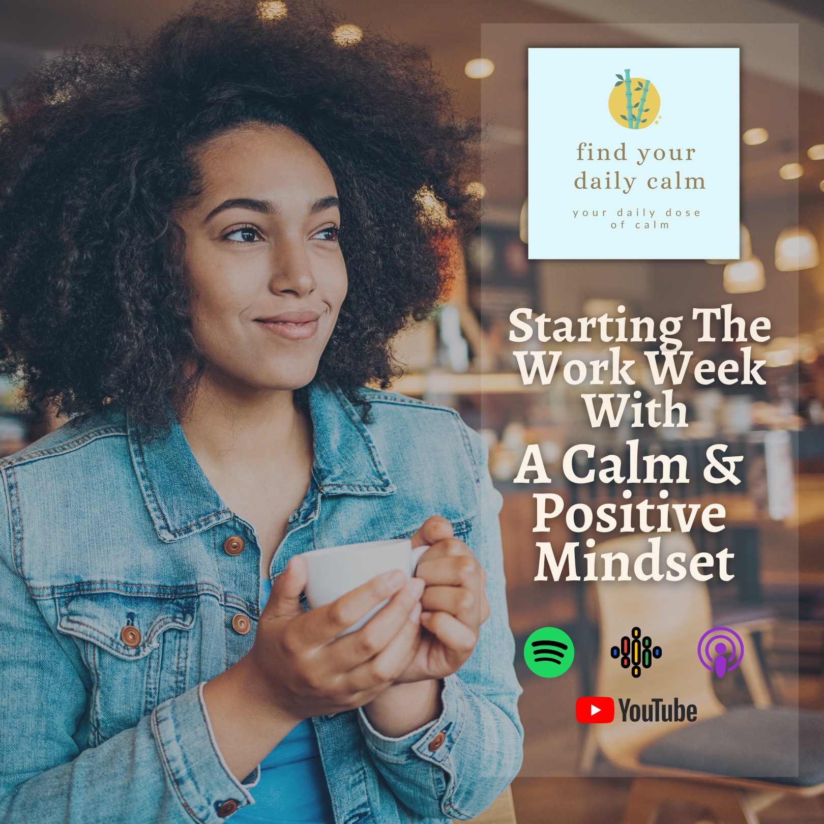 Starting The Work Week With A Calm & Positive Mindset