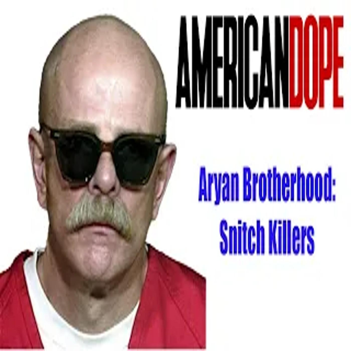 Inside Look: Aryan Brotherhood's Battle Against Snitches episode artwork