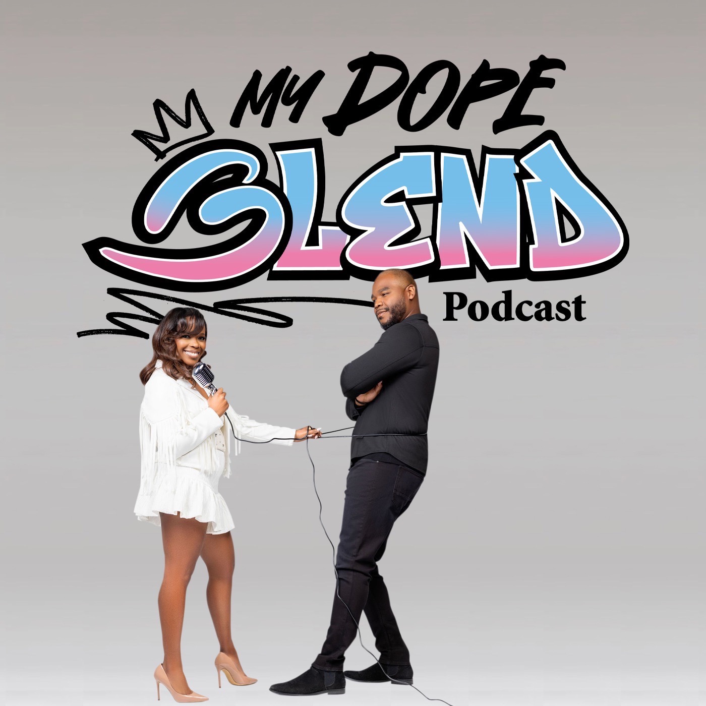 My Dope Blend Podcast w/Leslie & Greg Kirkland