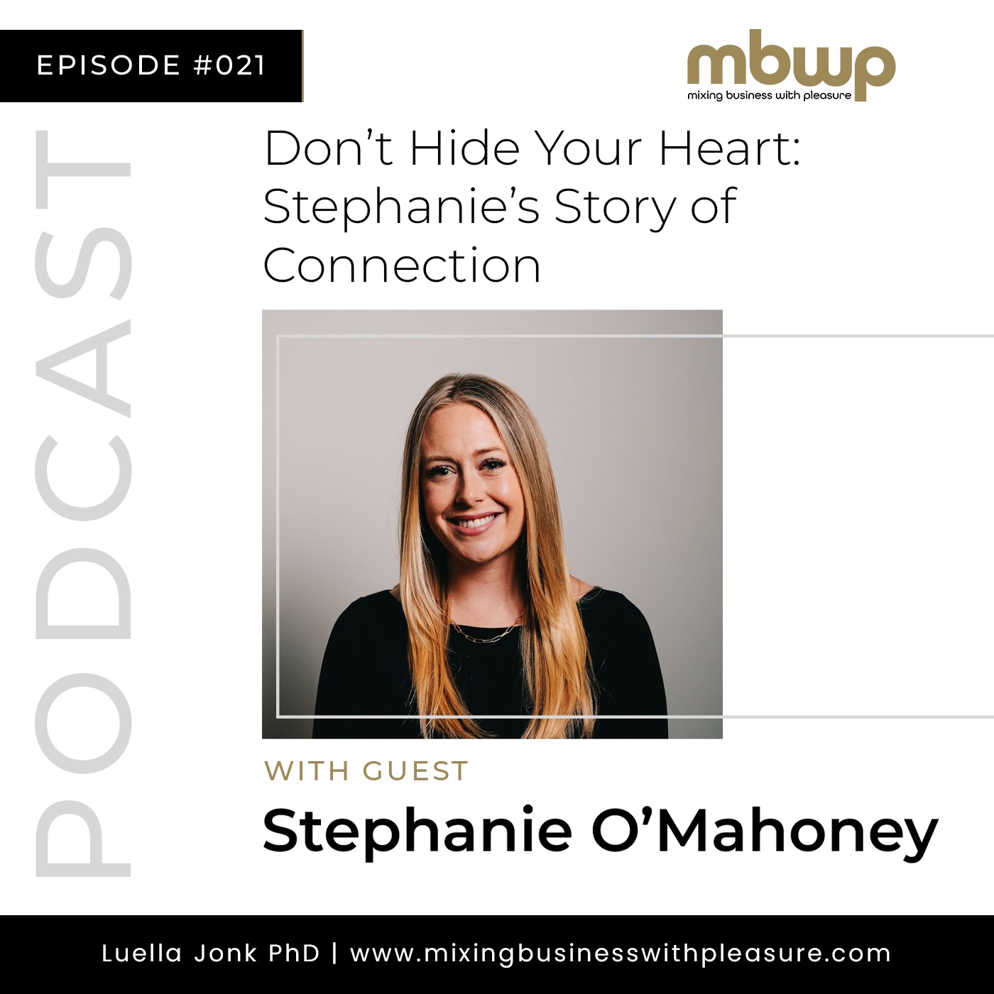 Episode #21: Don’t Hide Your Heart: Stephanie’s Story of Connection