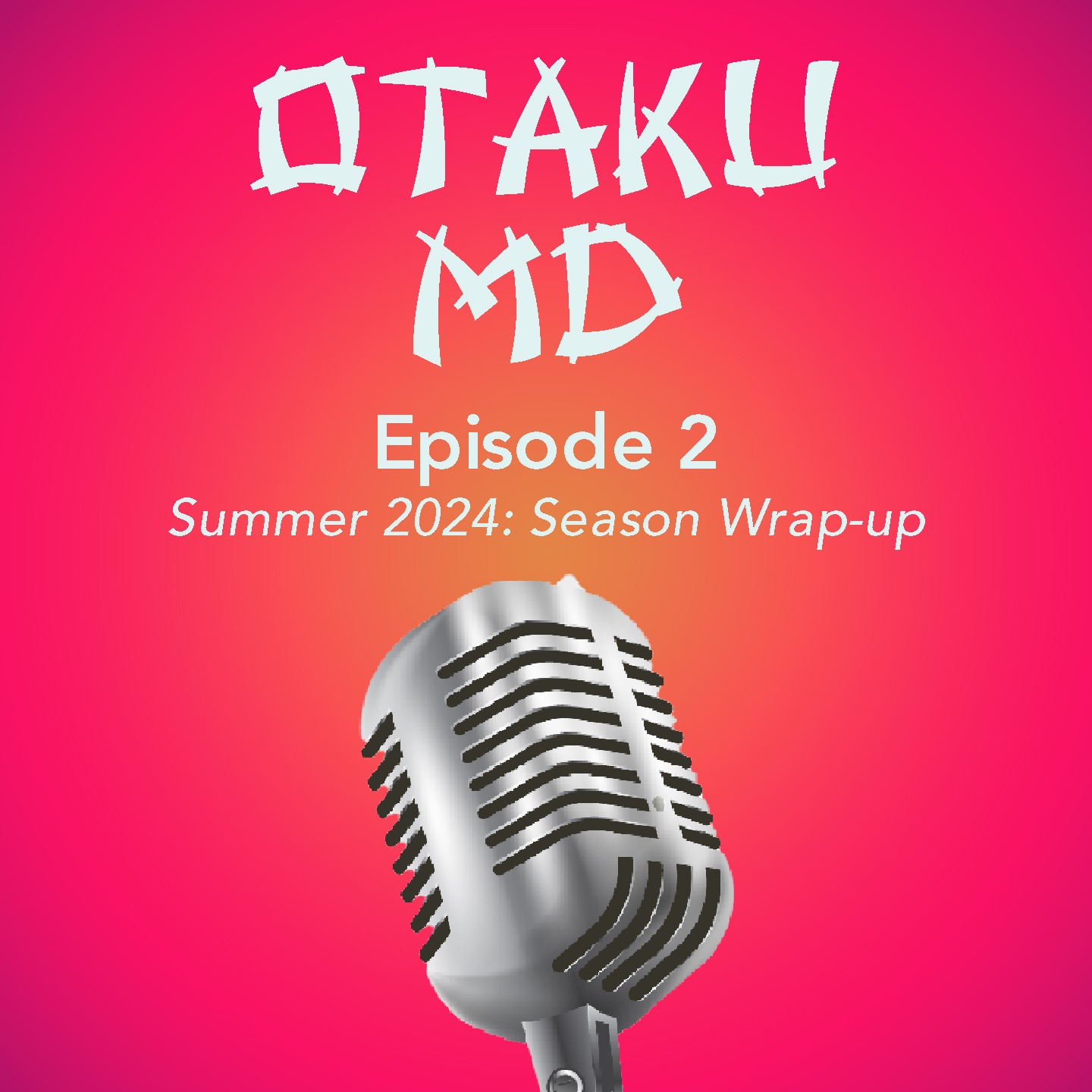 Summer 2024: Season Wrap-up episode artwork