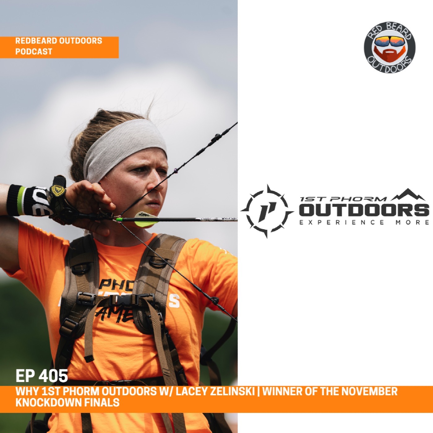 405.  Why 1st Phorm Outdoors w/ Lacey Zelinski | Winner of the November knockdown Finals