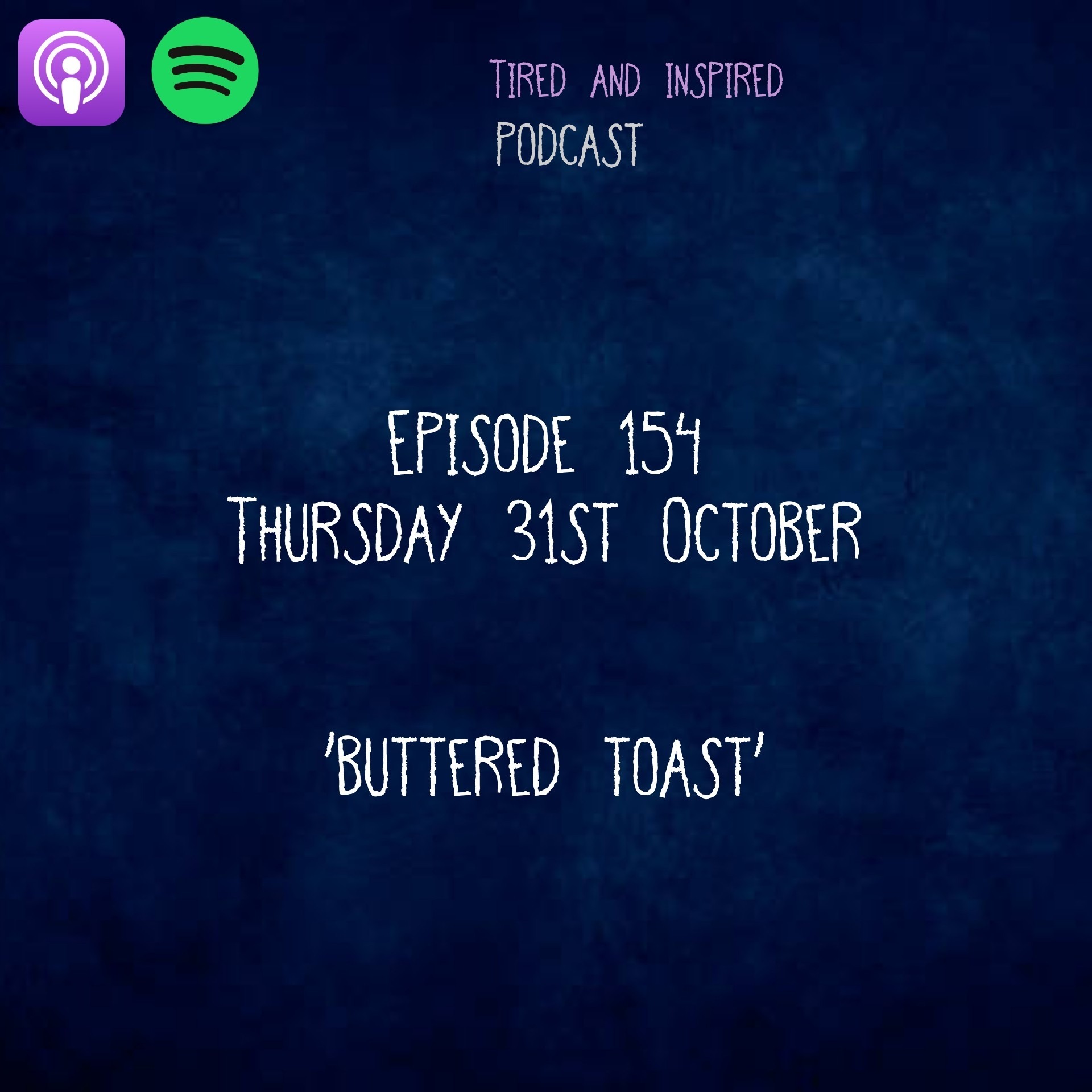Episode 154 - Buttered Toast
