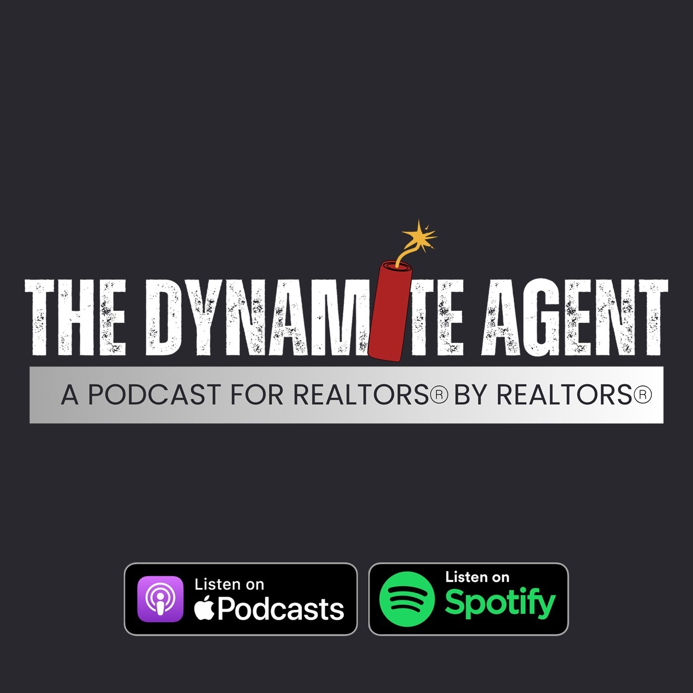 The Dynamite Agent: A Podcast For Realtors® By Realtors® episode artwork
