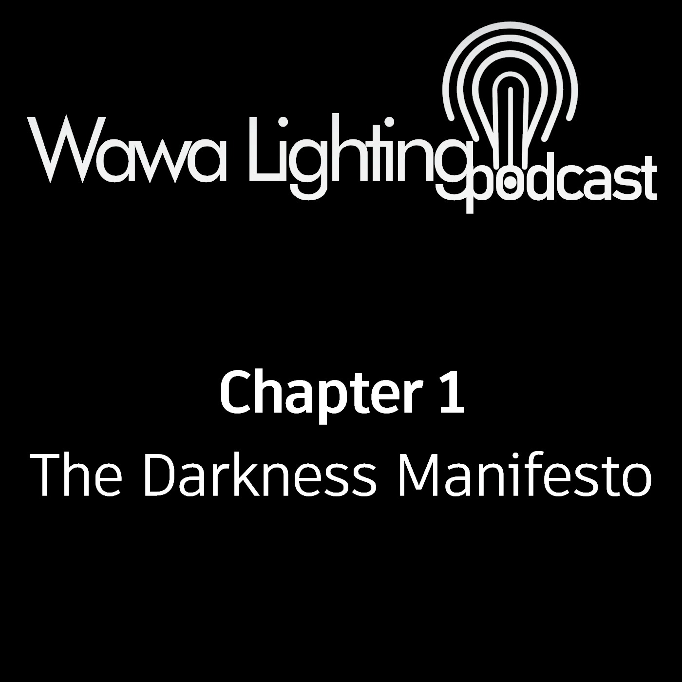 Chapter 1: The Darkness Manifesto