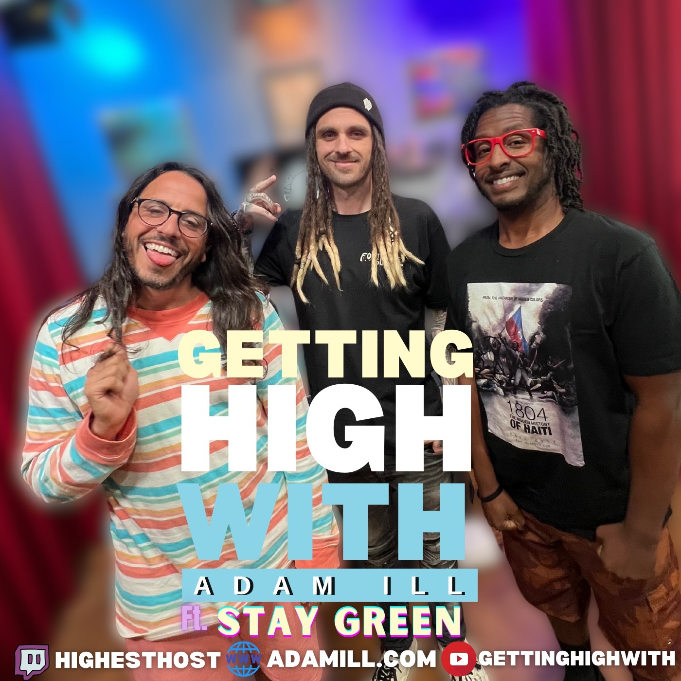 Getting High With Show Potcast hosted by Adam Ill
