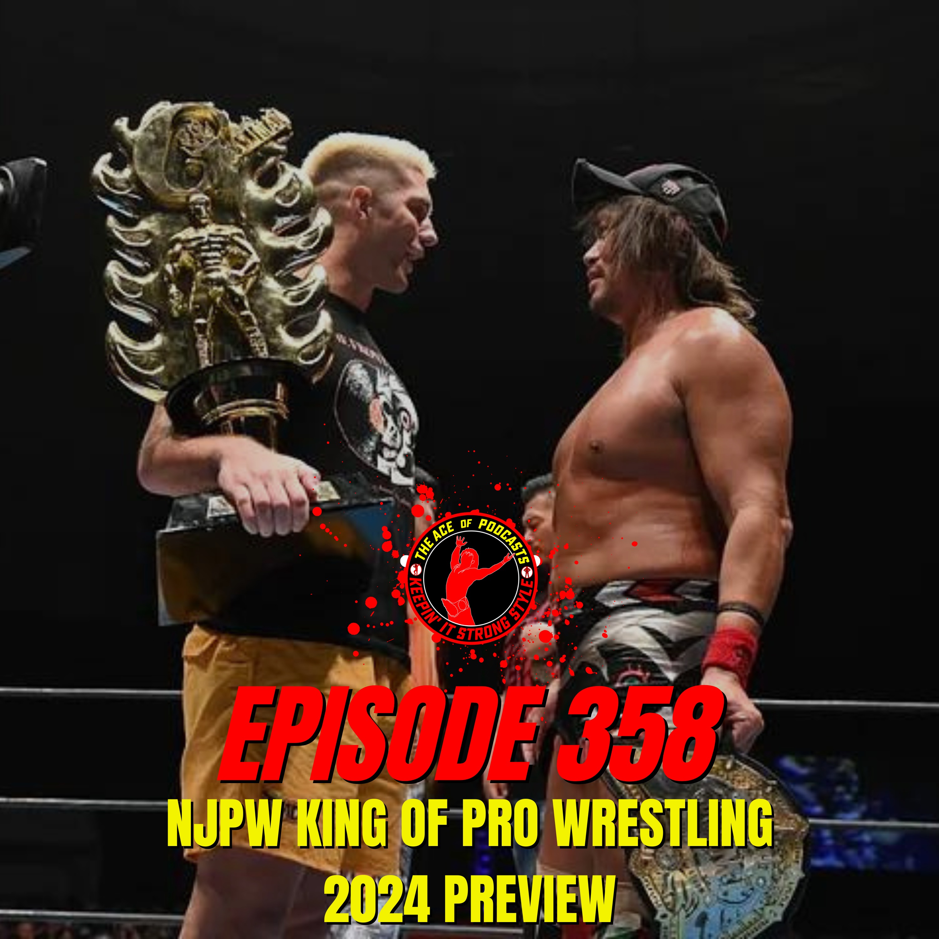 Keepin' It Strong Style - EP 358 - NJPW King of Pro Wrestling 2024 Preview