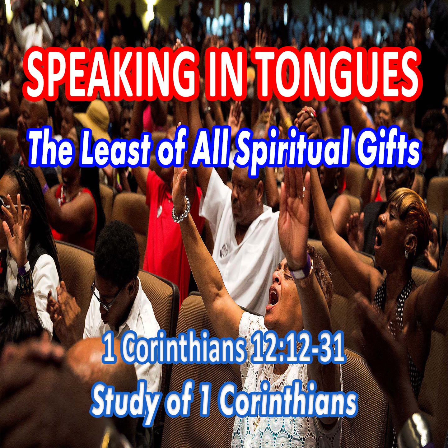 Speaking in Tongues: The Least of All the Gifts (1 Corinthians 12:12-31) episode artwork