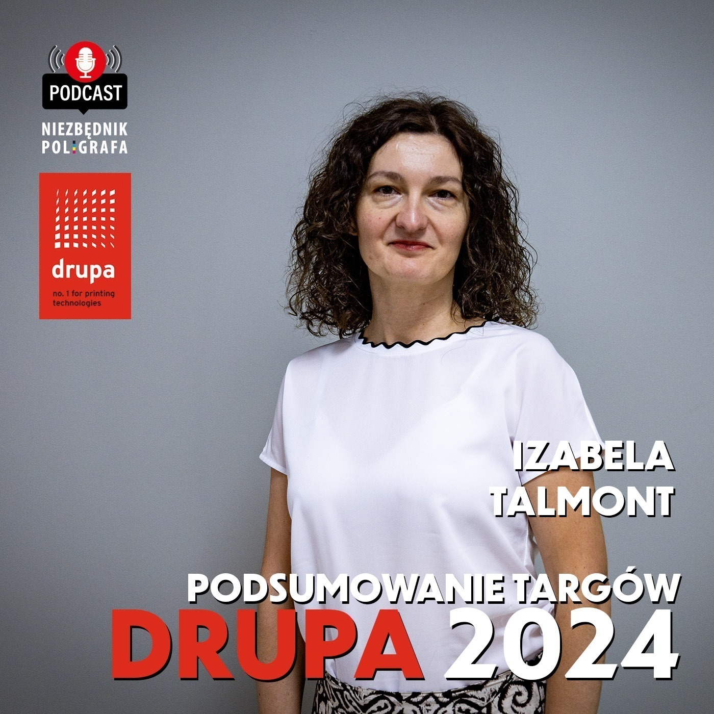 01. Podsumowanie targów drupa 2024 | Izabela Talmont episode artwork