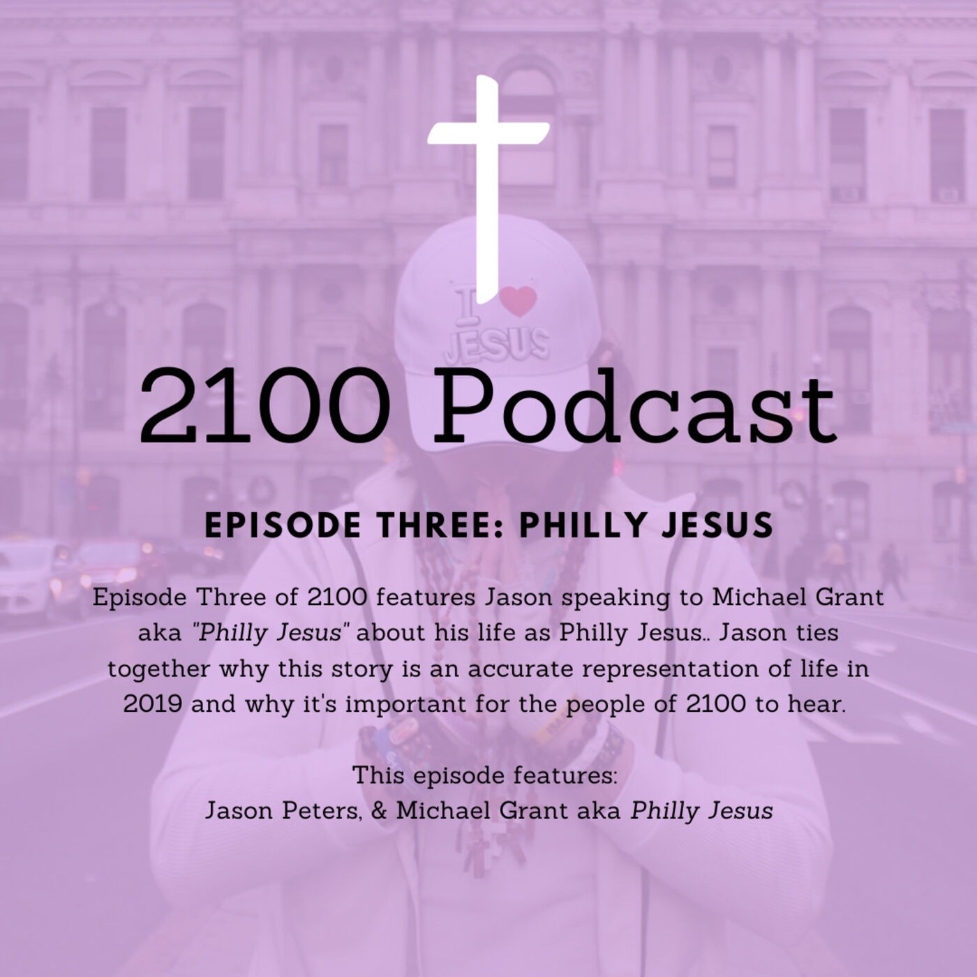 The Story of Philly Jesus (w/ Philly Jesus)