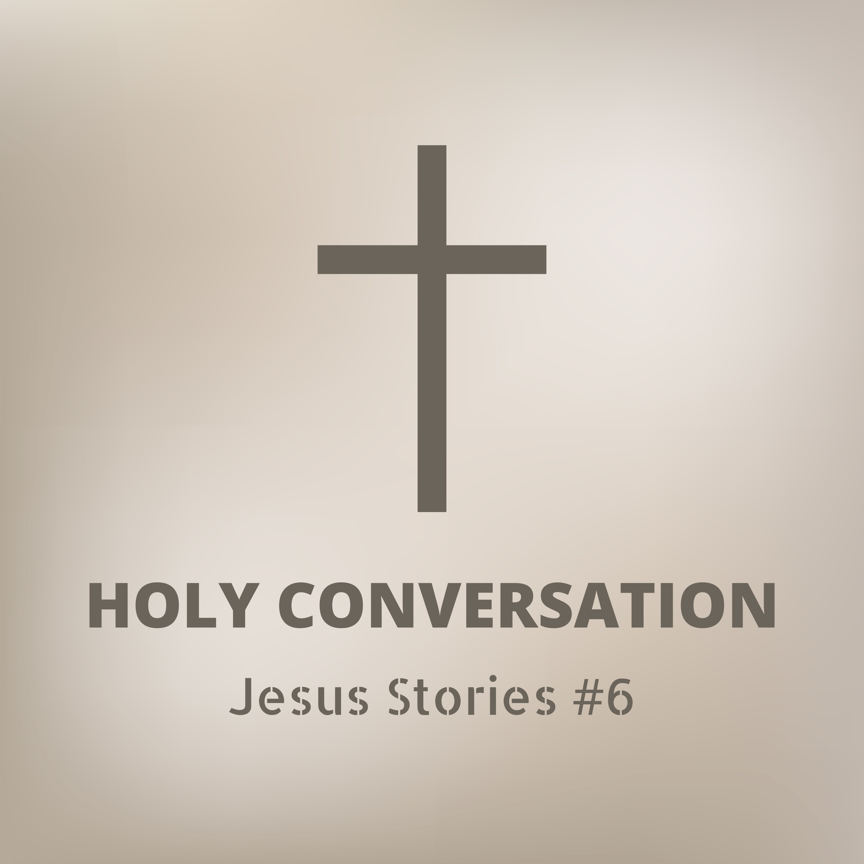 Jesus Stories #6 episode artwork