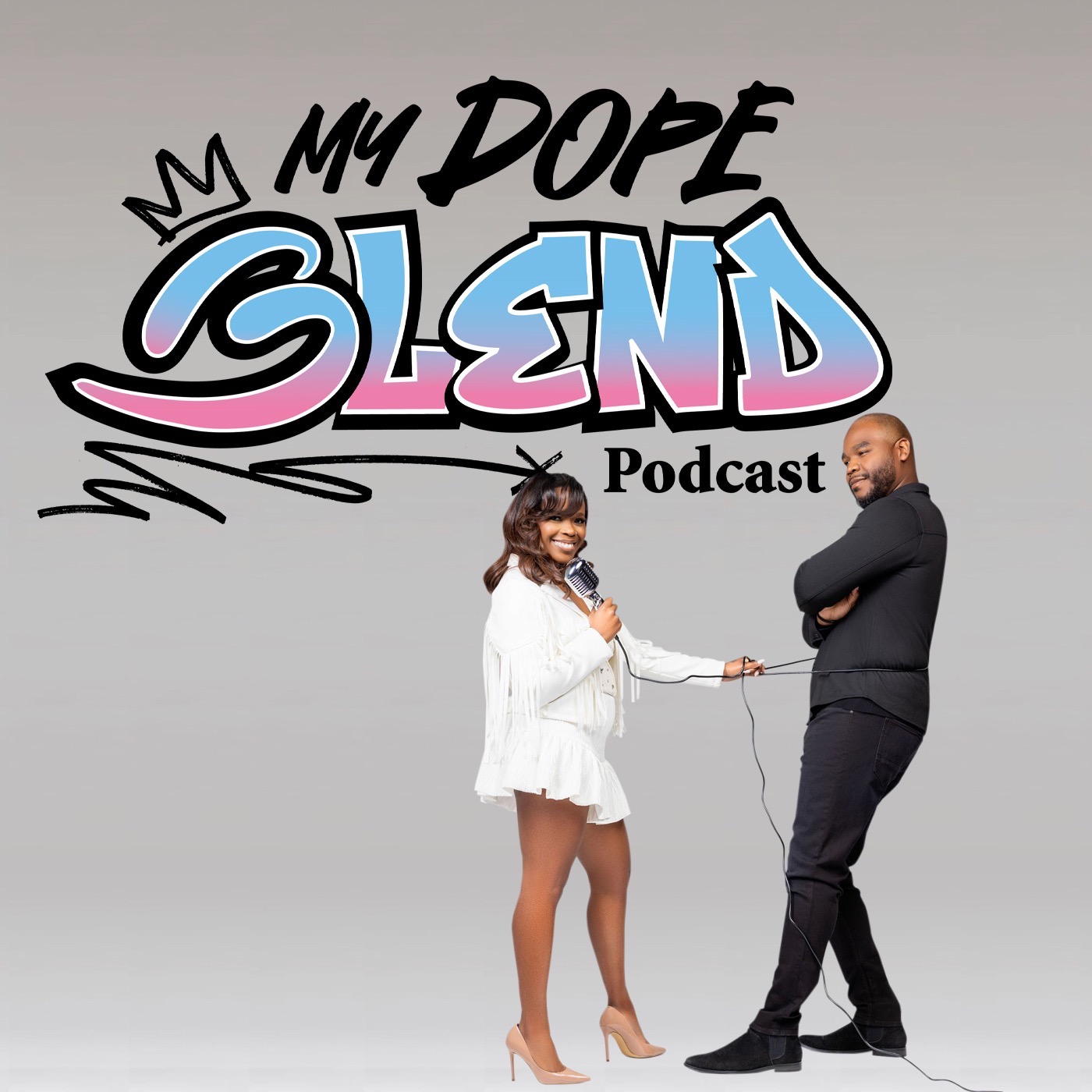 My Dope Blend Podcast w/Leslie & Greg Kirkland