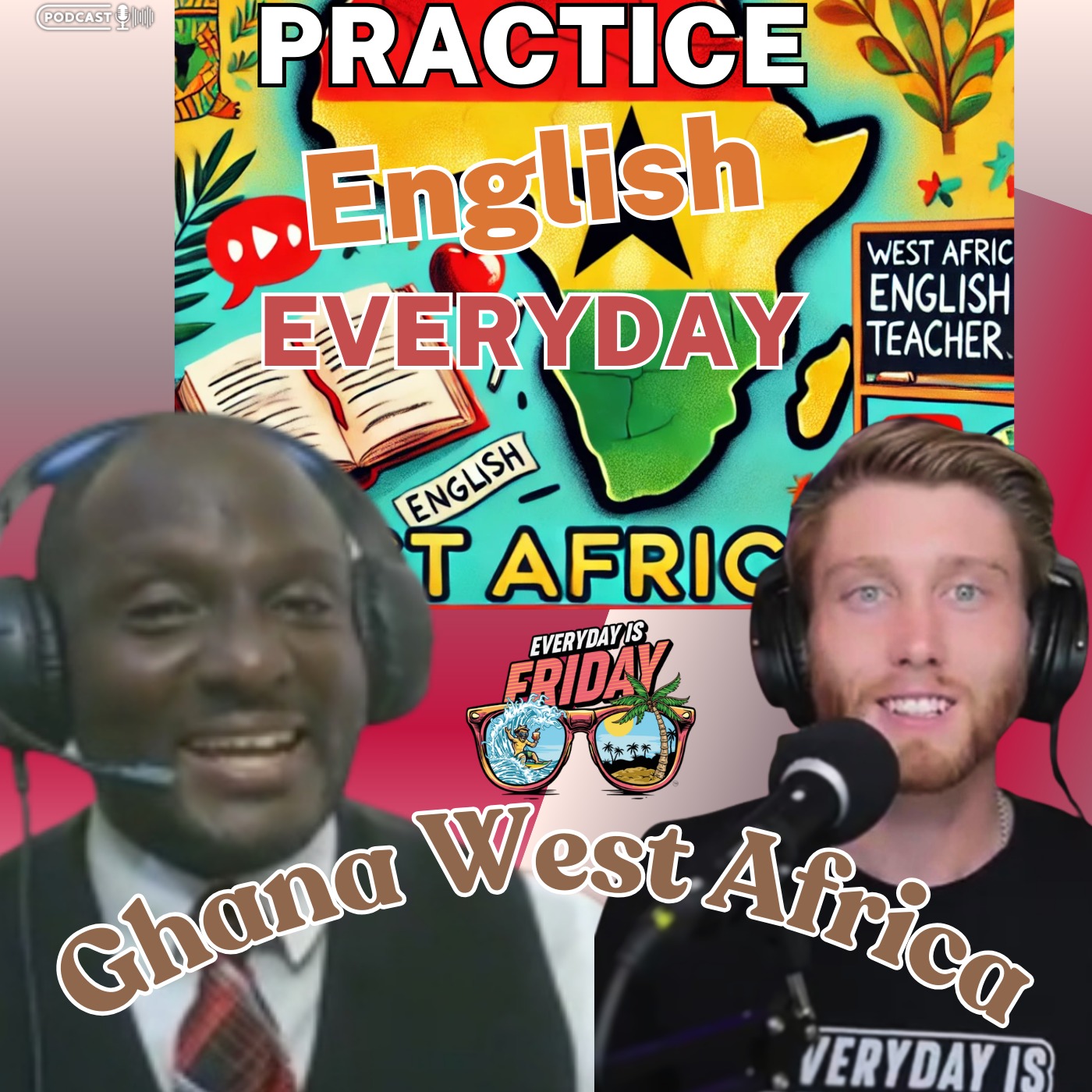 West Africa's Voice in English Education Teacher Elliot ~ EVERYDAY IS FRIDAY PODCAST 2024 MATTY B43