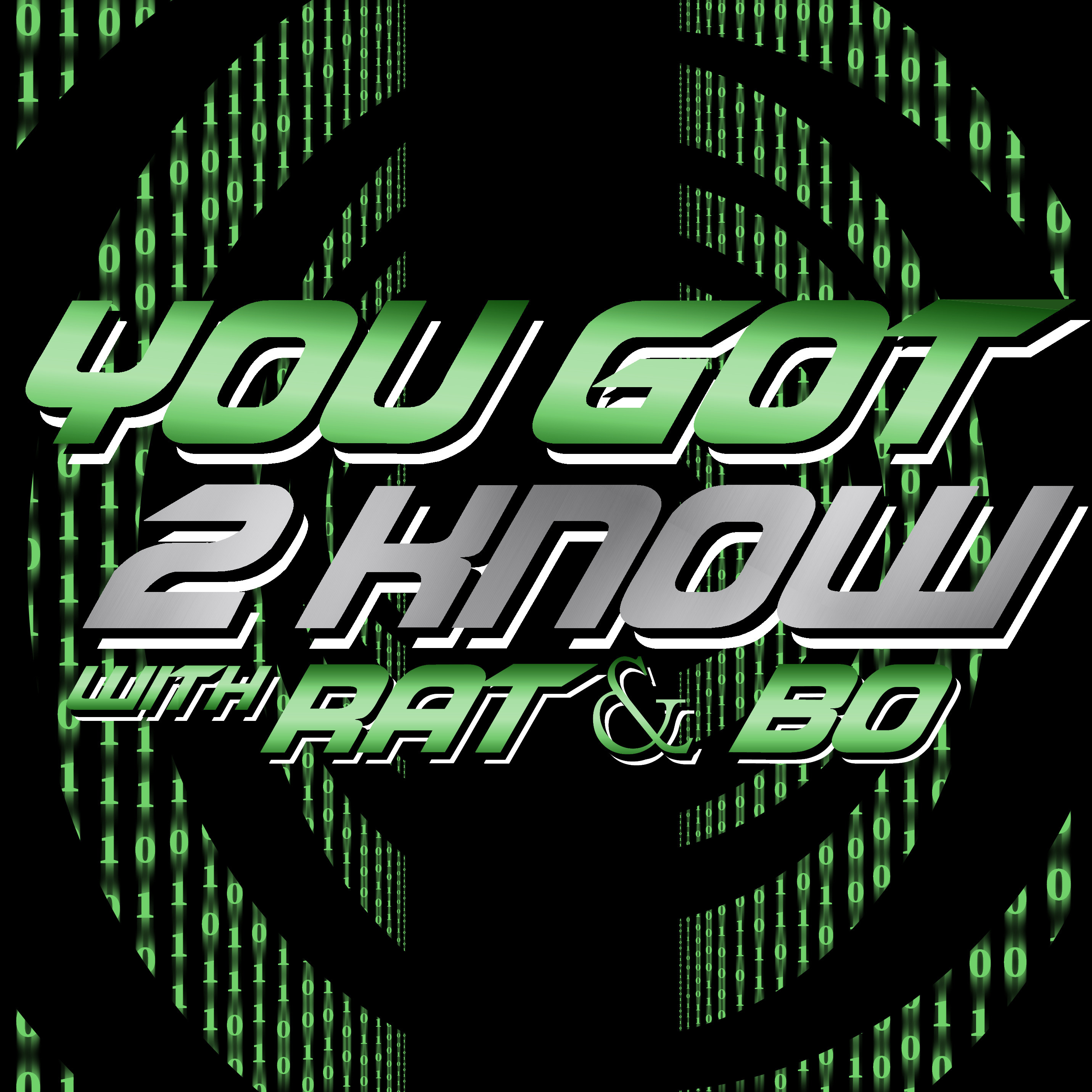 You Got 2 Know