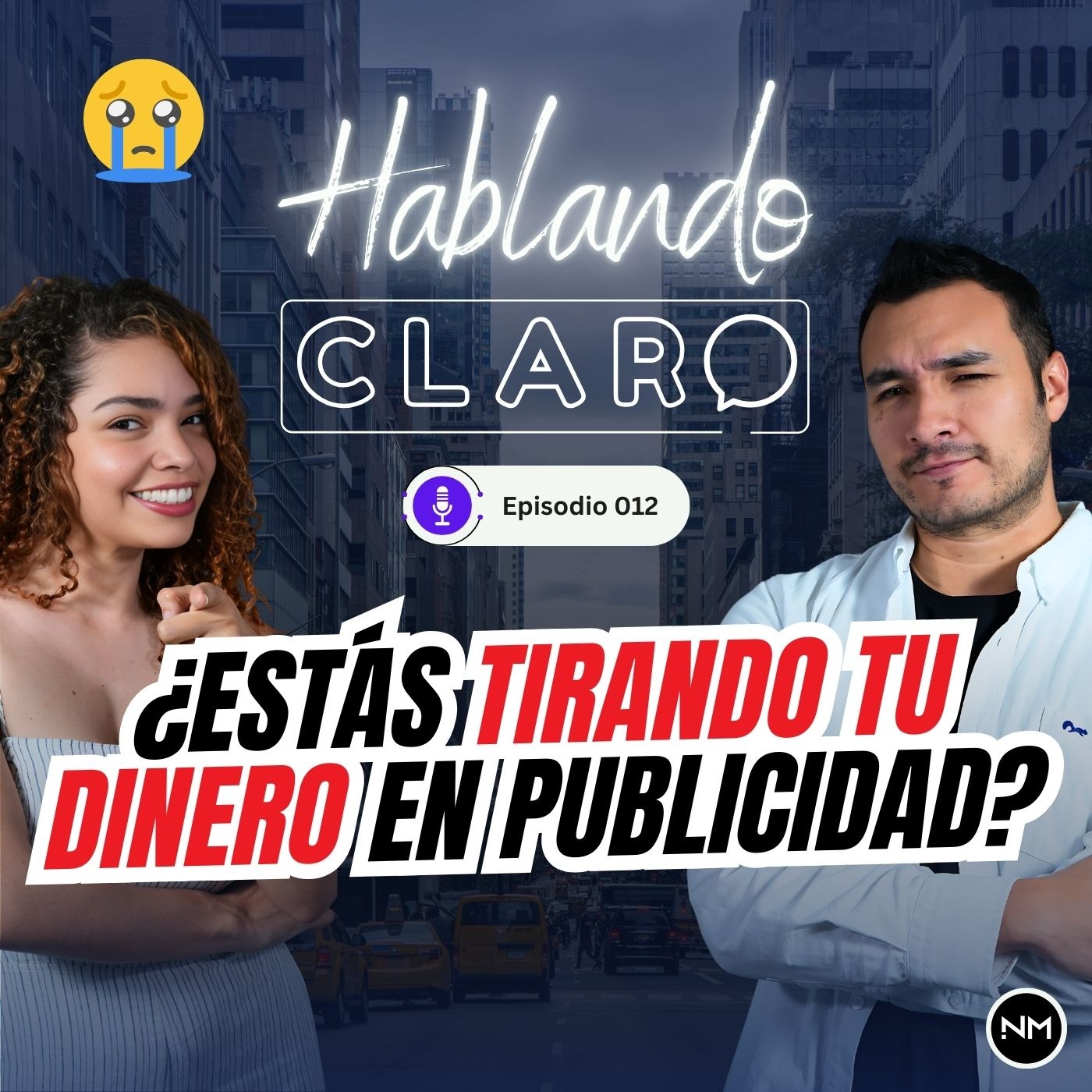 EP 012 - ¿Por qué ESTÁS PERDIENDO DINERO en Publicidad en Meta y Google? episode artwork