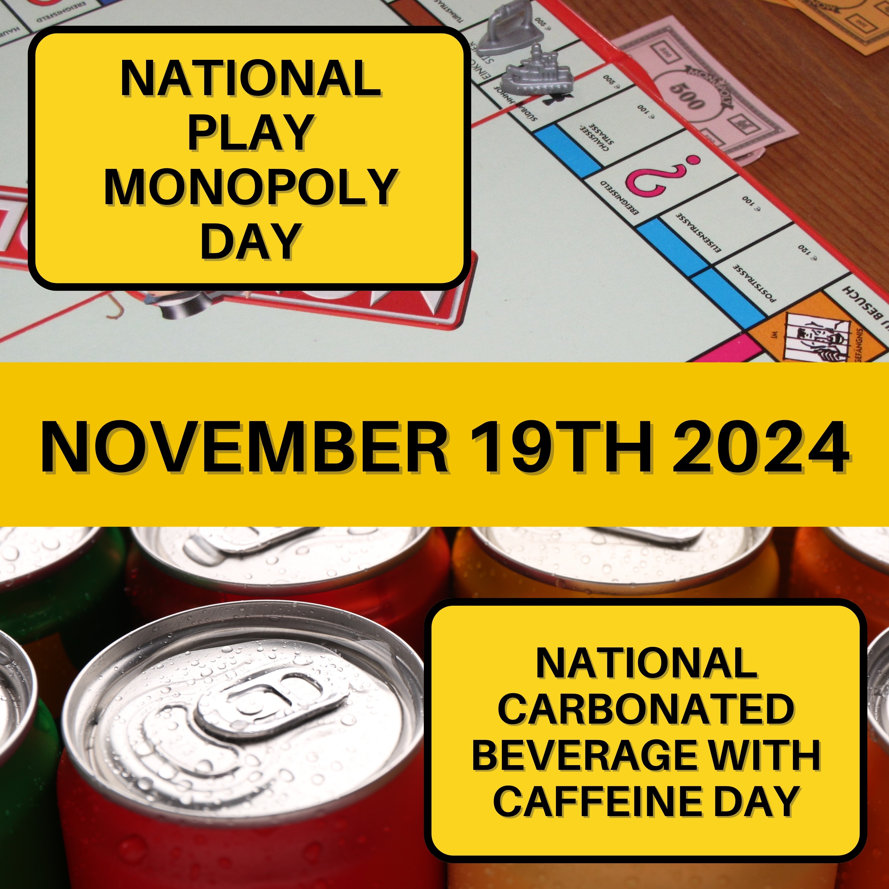 Play Monopoly Day & Carbonated Beverage with Caffeine Day