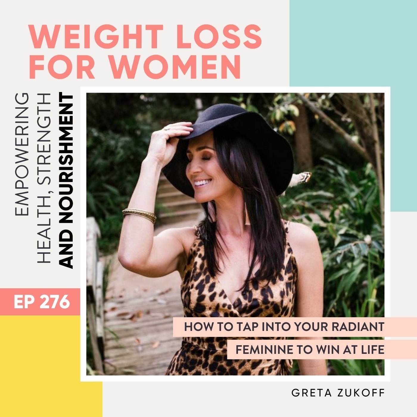 #276 - How to tap into your radiant feminine to win at life with Greta Zukoff