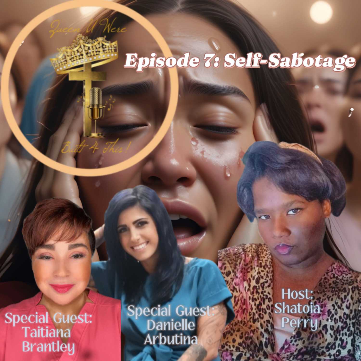 Episode 7: Self-Sabotaging as Queens in the Kingdom of God Part: 1 episode artwork