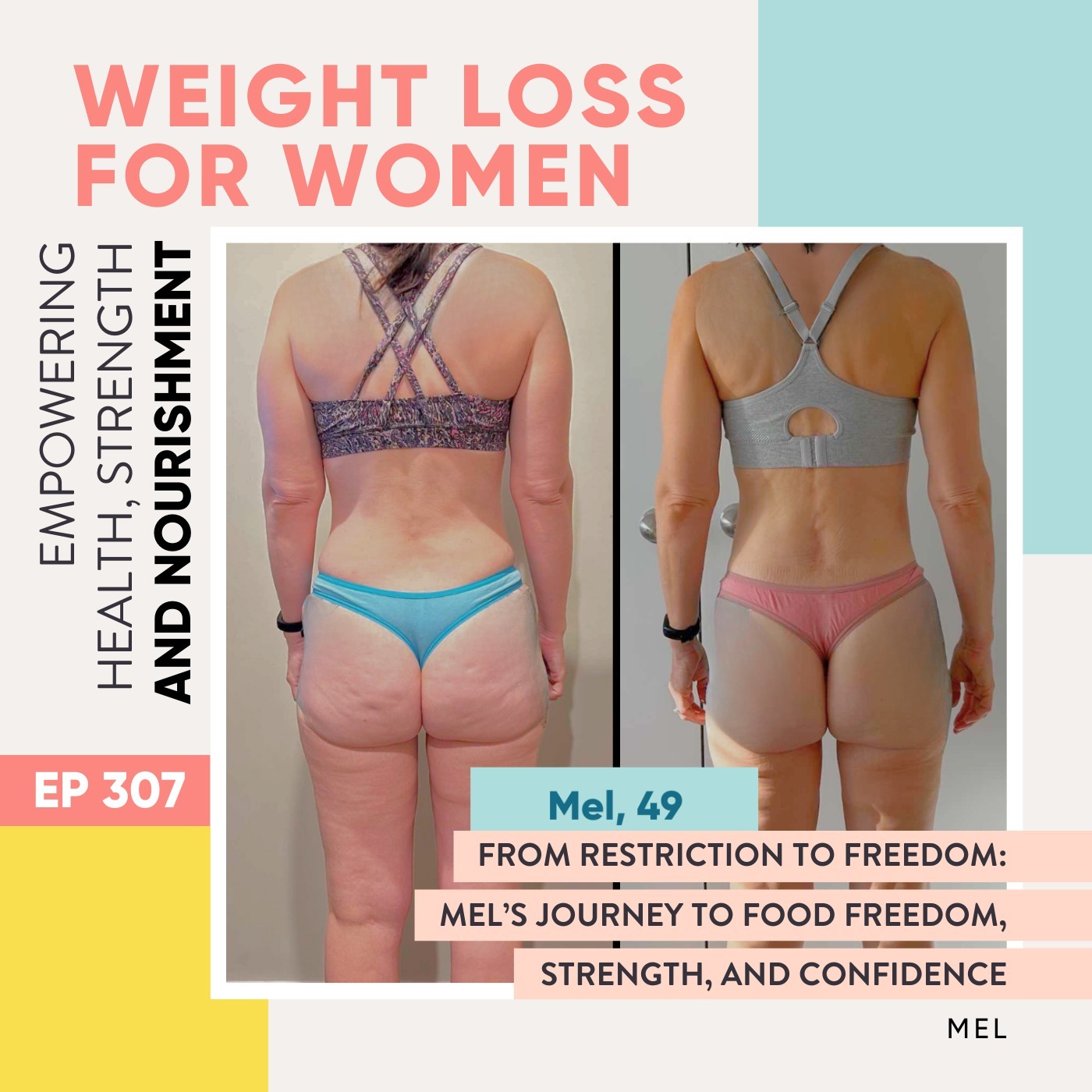 #307 - From Restriction to Freedom: Mel’s Journey to Food Freedom, Strength, and Confidence