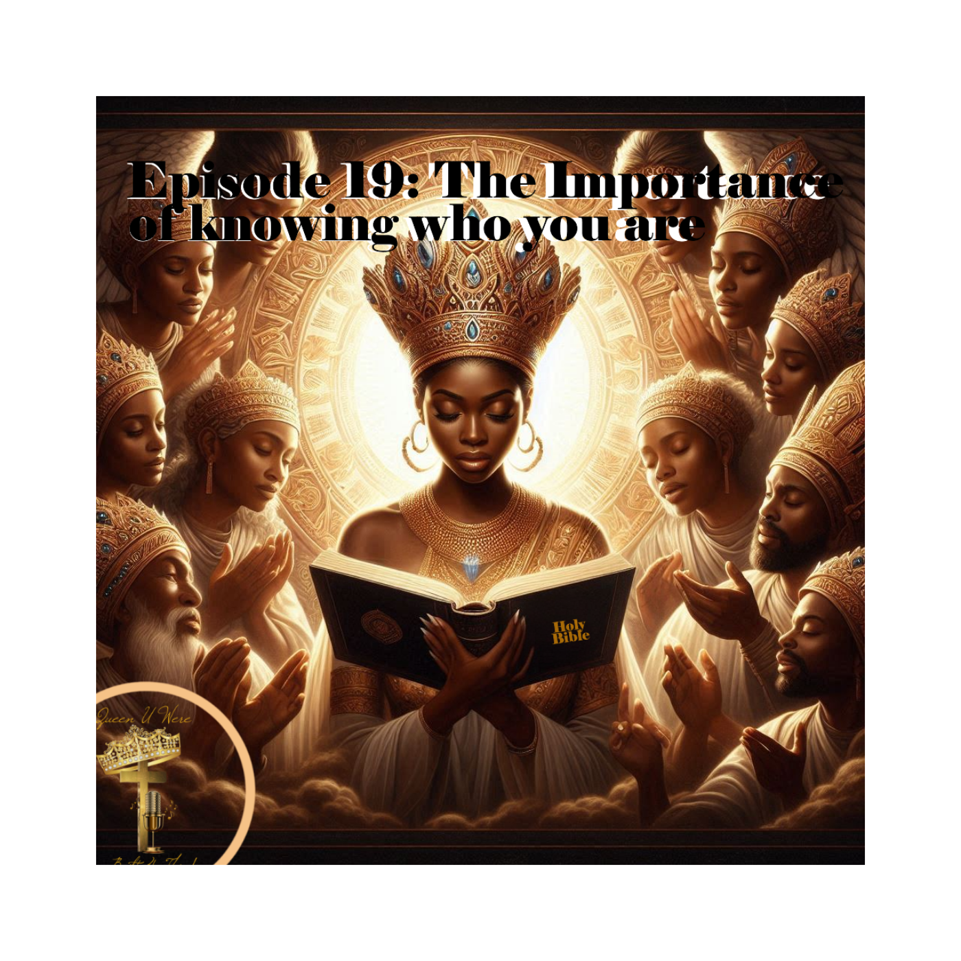 Episode 20: The Importance of Knowing Who You Are pt 2