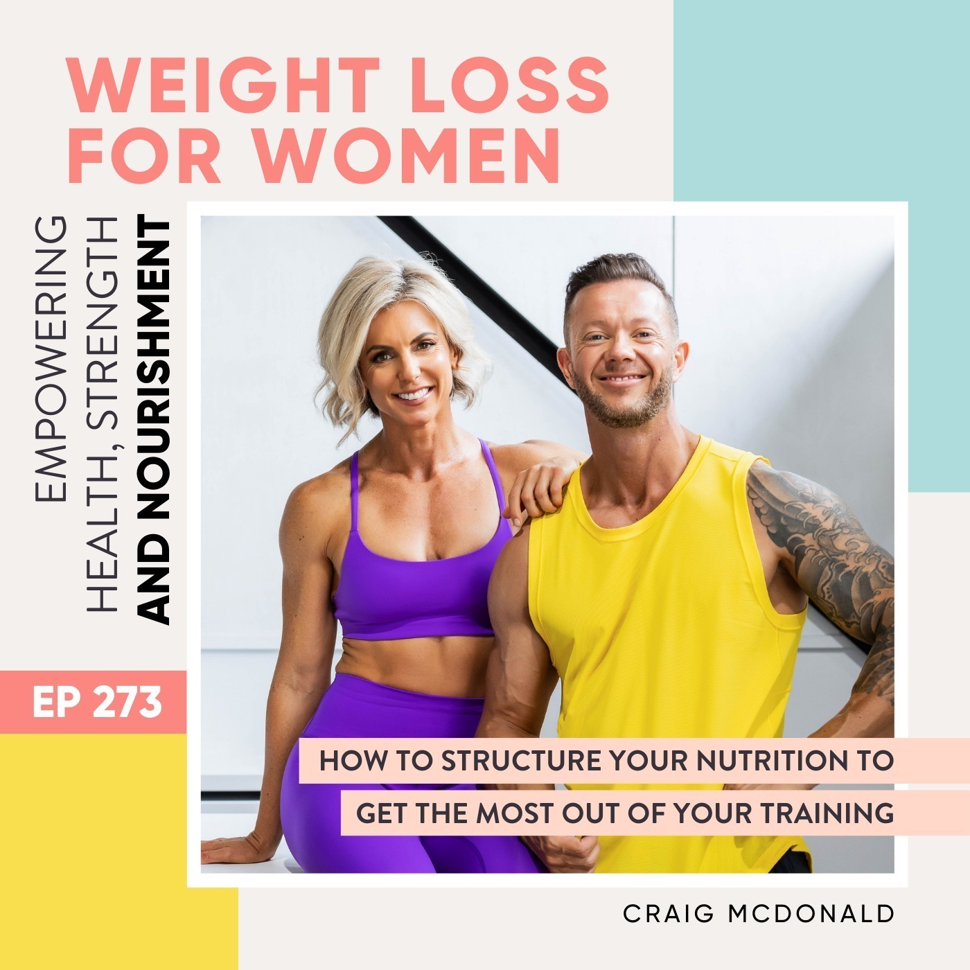 #273 - How to structure your nutrition to get the most out of your training with Craig McDonald