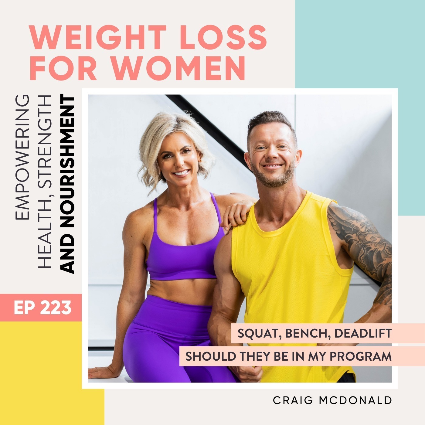 #223 - Squat, Bench, Deadlift should they be in my program with Craig McDonald