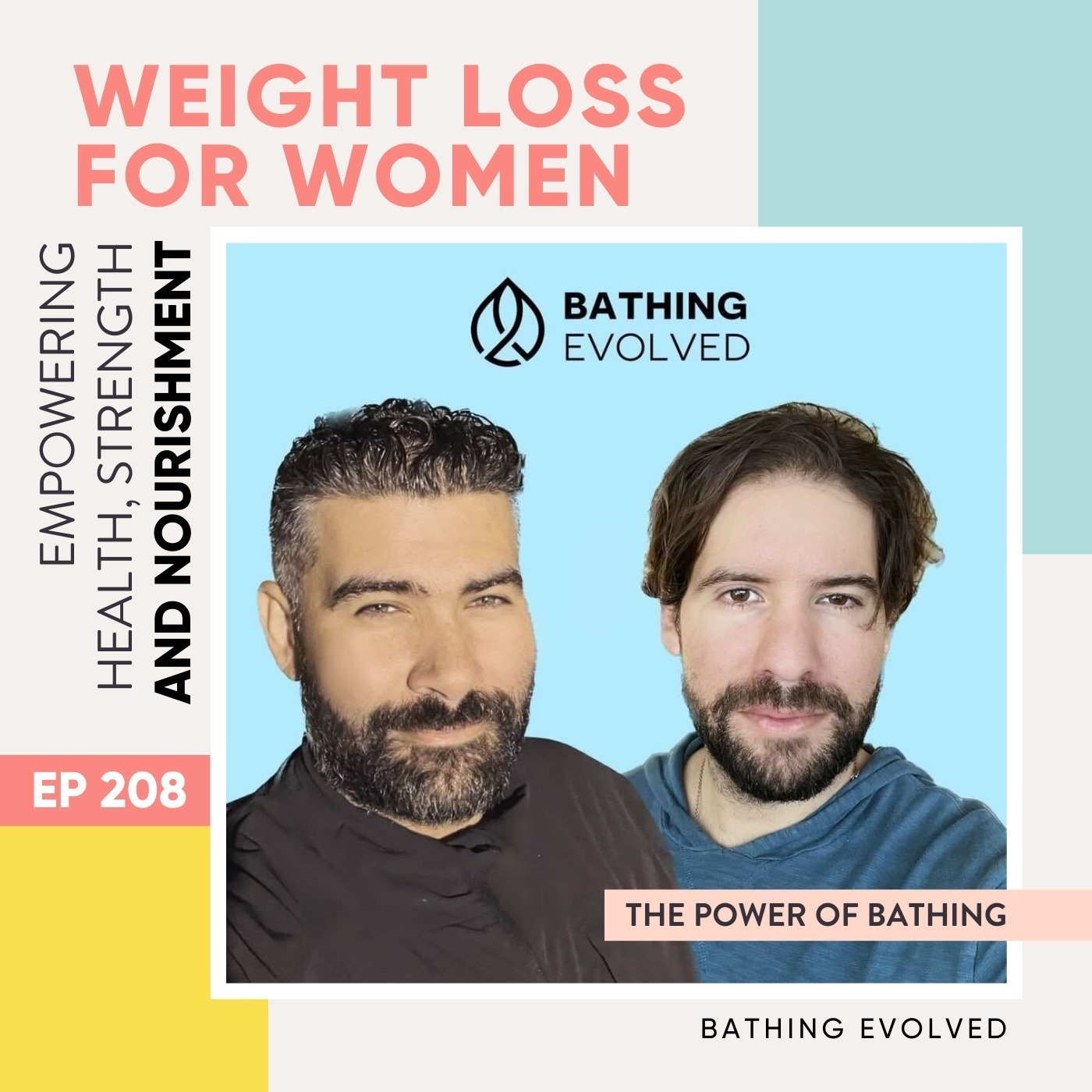 #208 - The power of bathing with Bathing Evolved