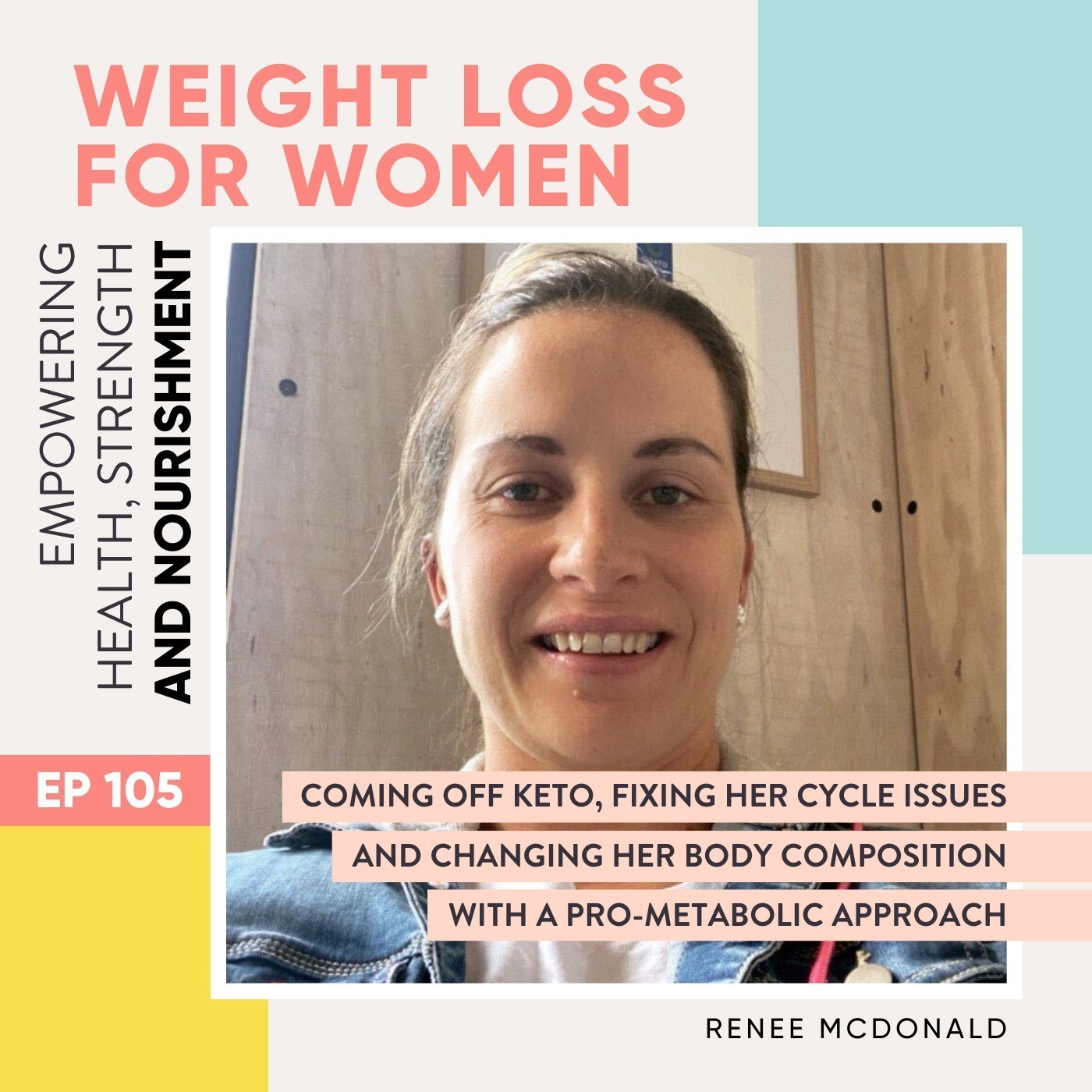 #105 - Coming off Keto, fixing her cycle issues and changing her body composition with a Pro-metabolic approach with Renee McDonald