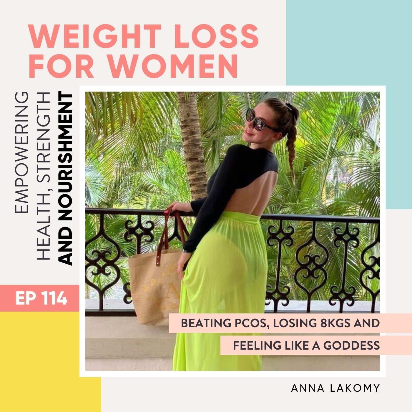 #114 - Beating PCOS, losing 8kgs and feeling like a goddess with Anna Lakomy