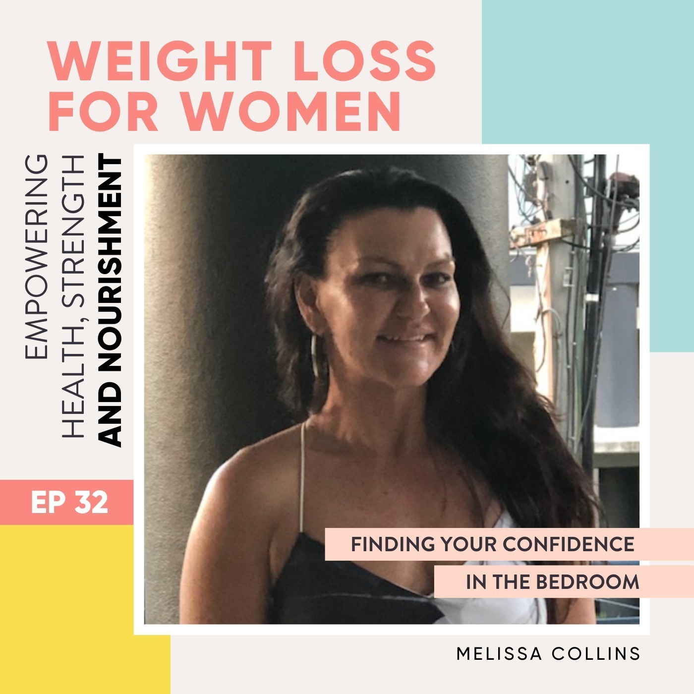 #32 - Finding your confidence in the bedroom with Melissa Collins